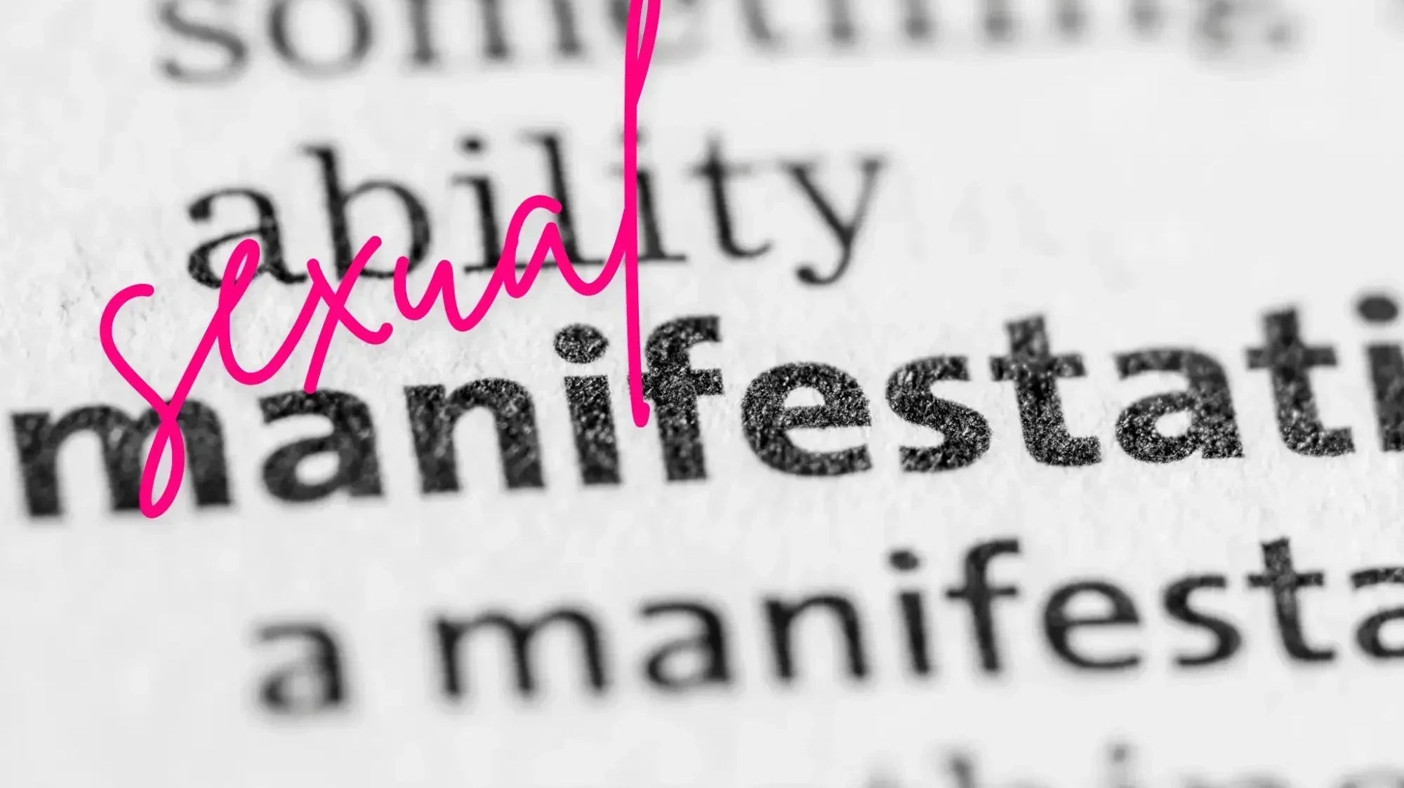 Sexual Manifestation: Owning Your Power in the Bedroom & Beyond