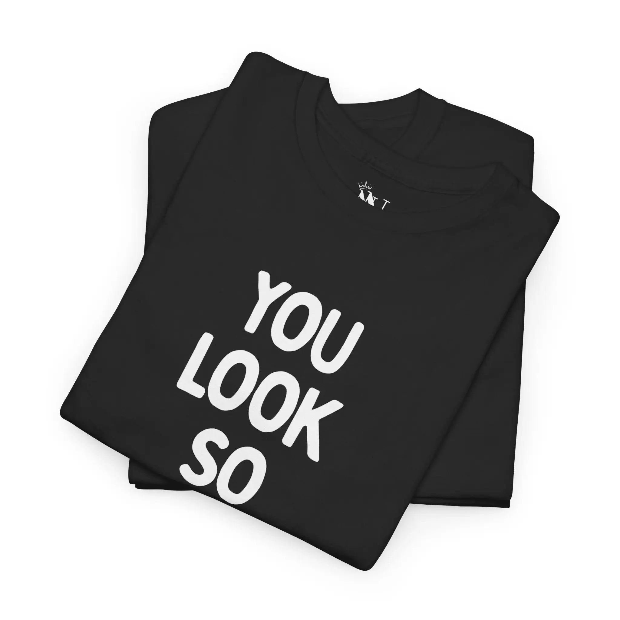 You Look So Good | Nectar Napkins Fun-Flirty Lovers’ T-Shirts