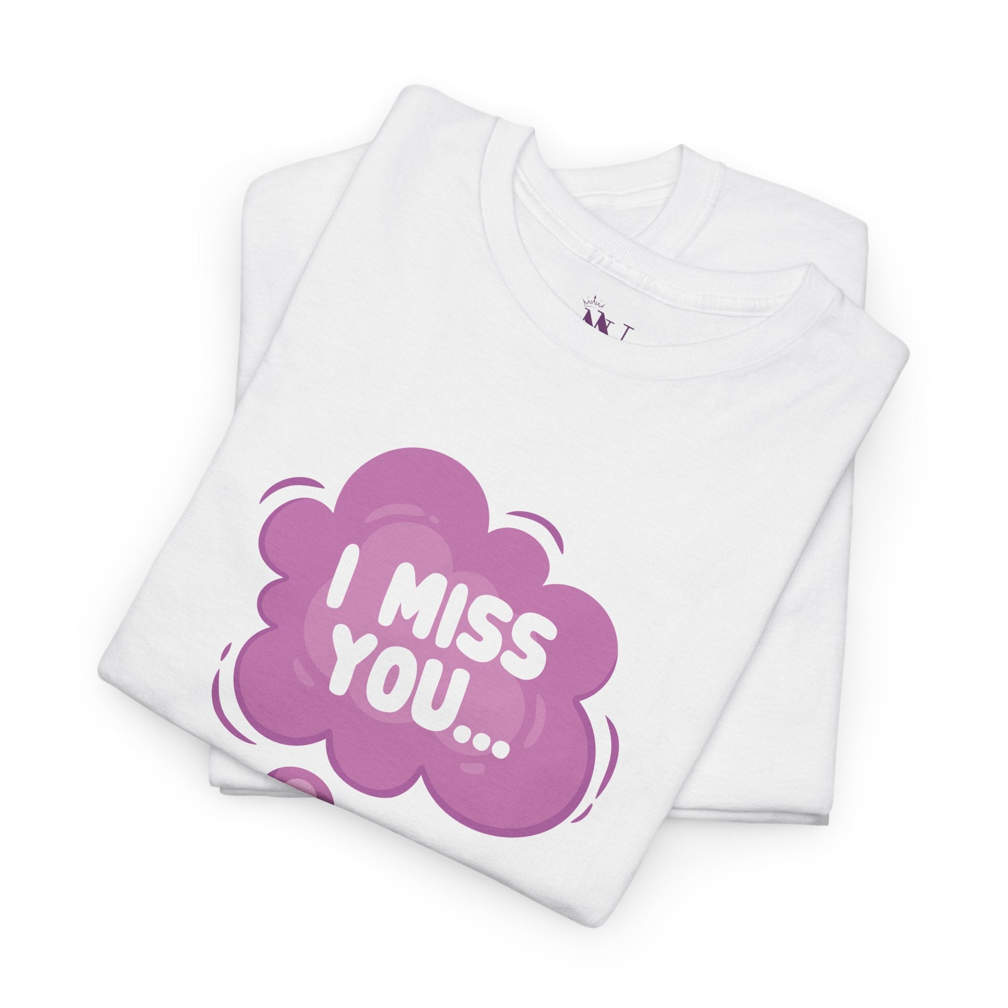 I Miss You | Mix & Match 100% Cotton Unisex Fun-Flirty Lovers’ Tees