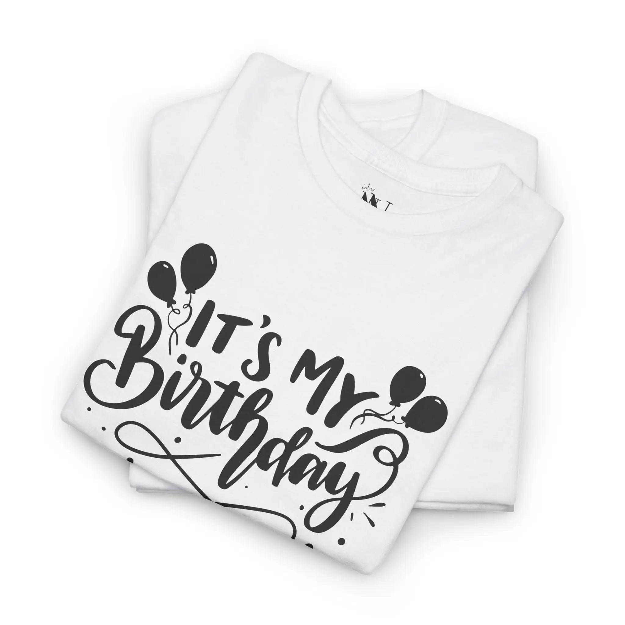 It’s My Birthday | Mix & Match Cotton Unisex Fun-Flirty Lovers’ T-Shirts