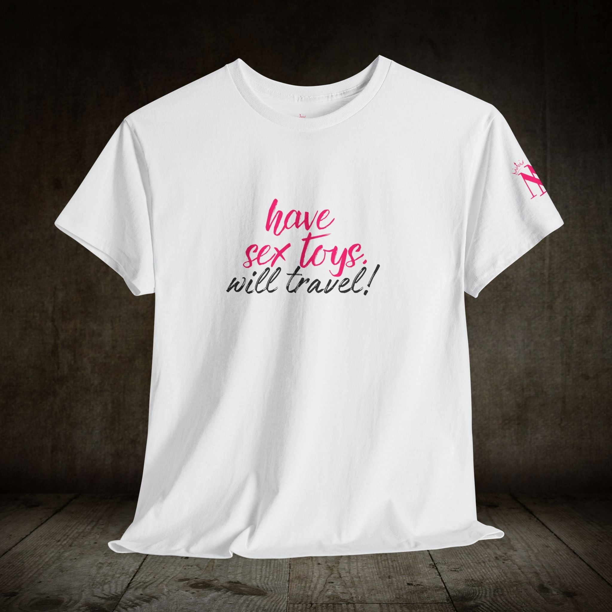 Have Sex Toys Will Travel! | Mix & Match 100% Cotton Unisex Fun-Flirty Lovers’ Tees