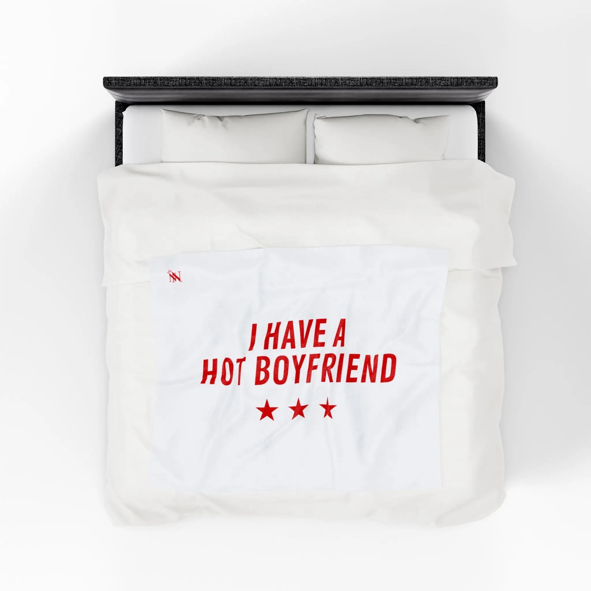 I Have a Hot Boyfriend | Mix & Match Soft Fun-Flirty Lovers’ Blankets