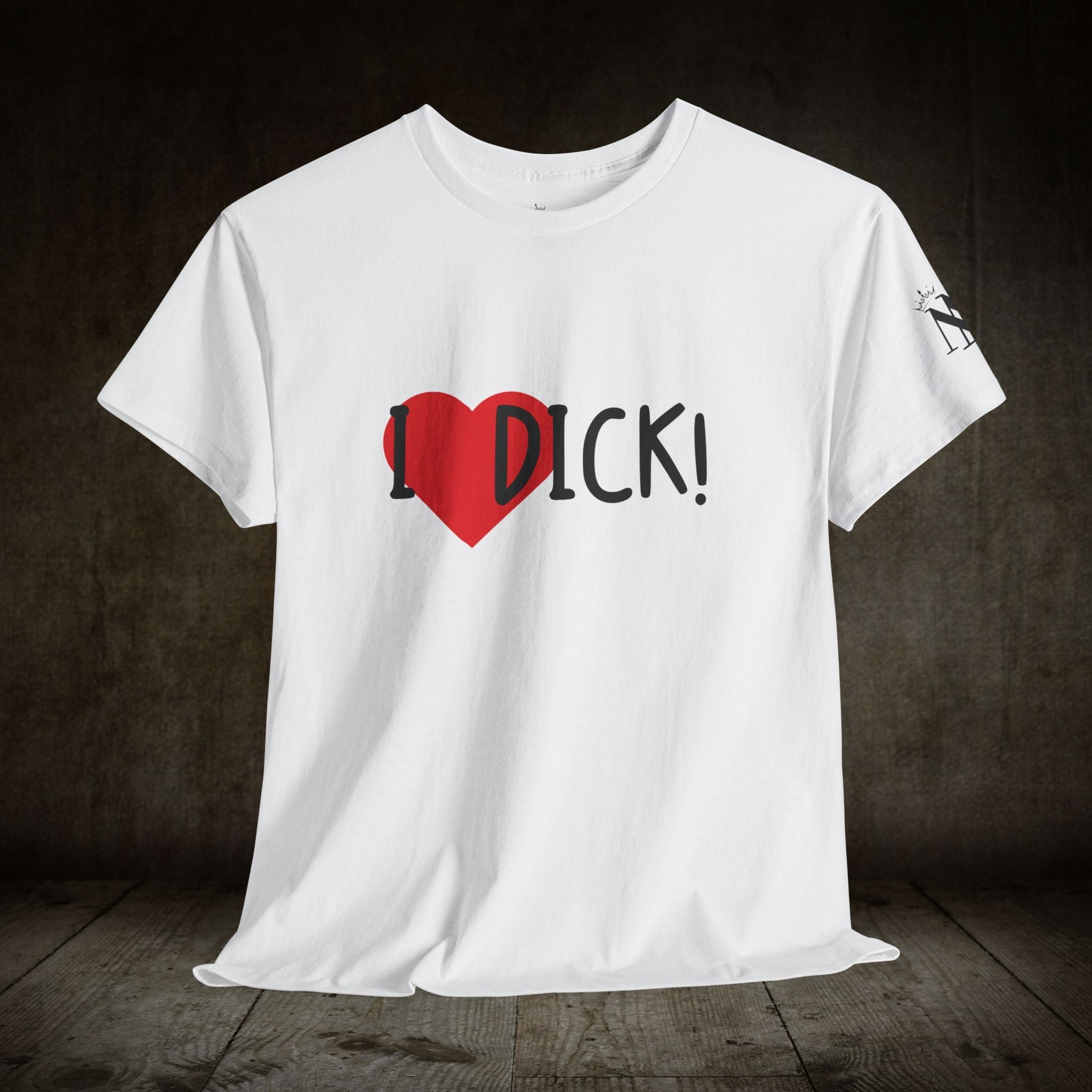 I Love Dick! | Mix & Match 100% Cotton Unisex Fun-Flirty Lovers’ Tees