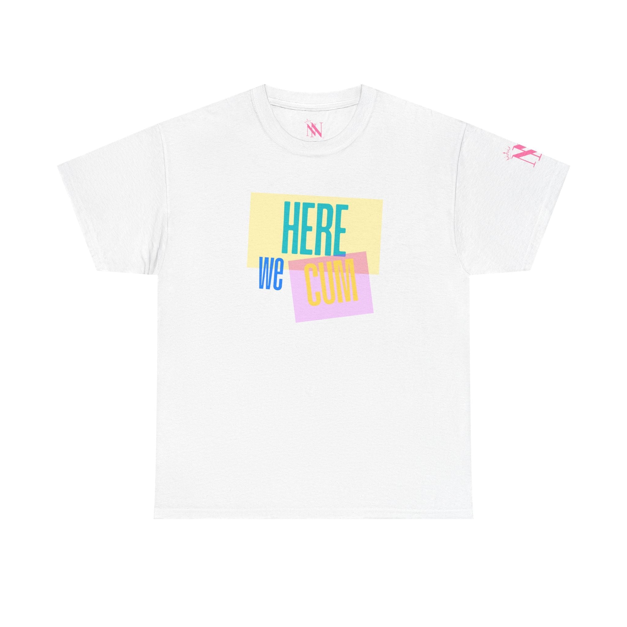 Here We Cum | Mix & Match 100% Cotton Unisex Fun-Flirty Lovers’ Tees