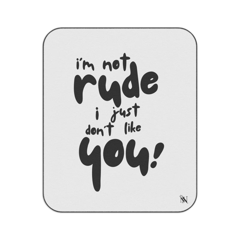I’m Not Rude | Mix Match Fun-Flirty Lovers’ Water-Resistant Blankets
