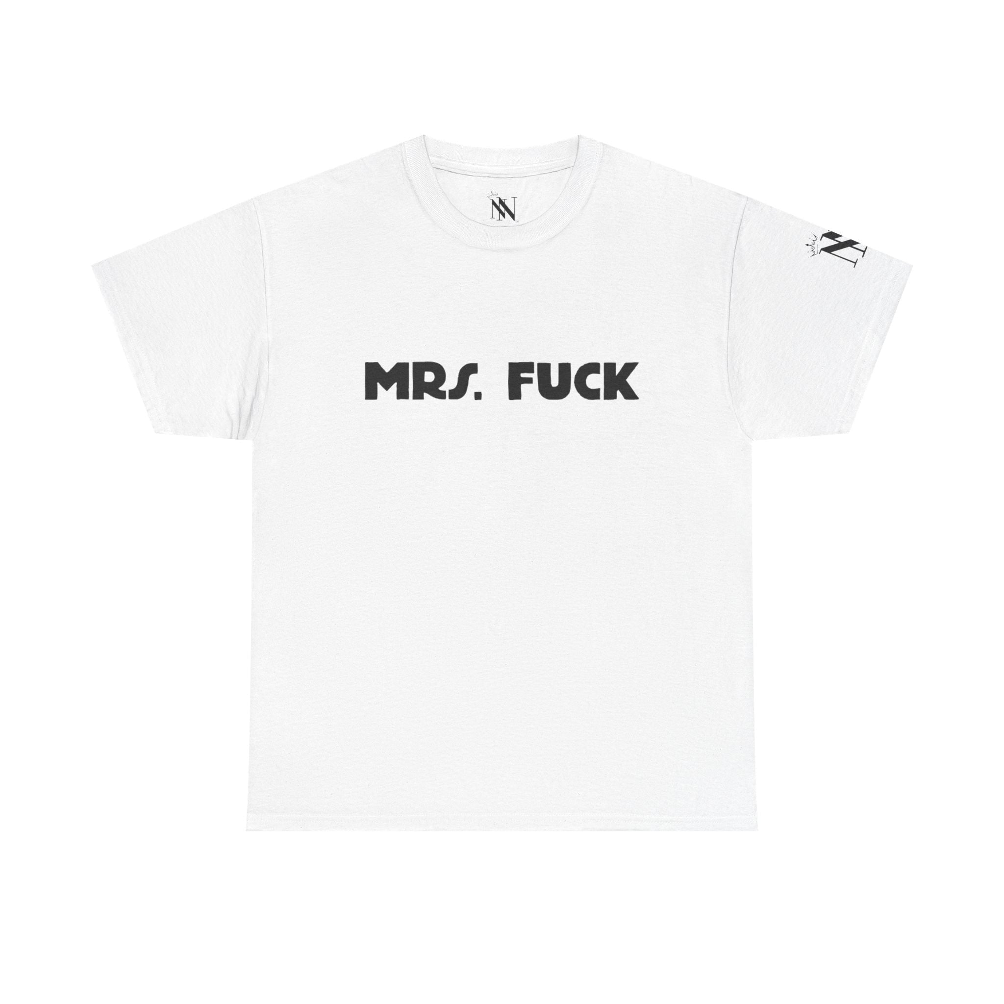 Mrs. Fuck | Mix & Match 100% Cotton Unisex Fun-Flirty Lovers’ Tees