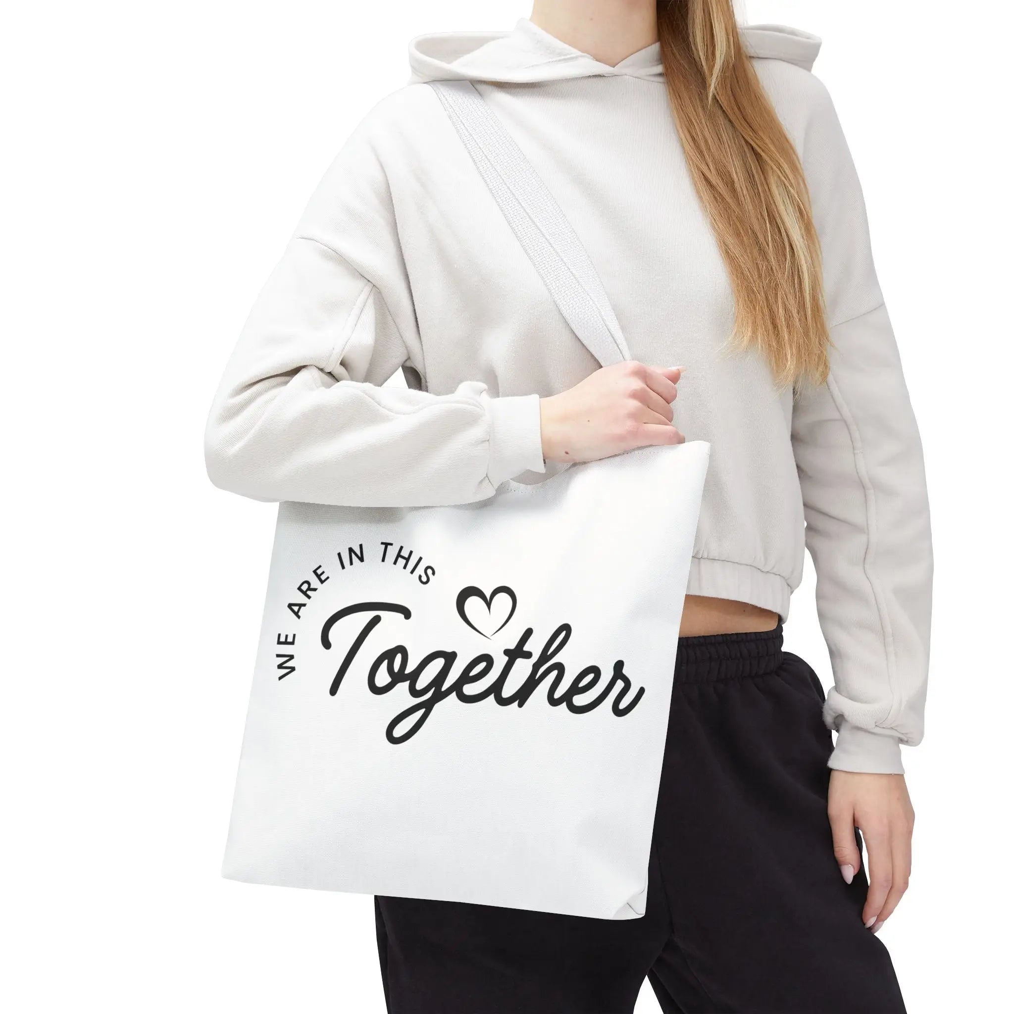 We Are in This Together Love Tote Bag