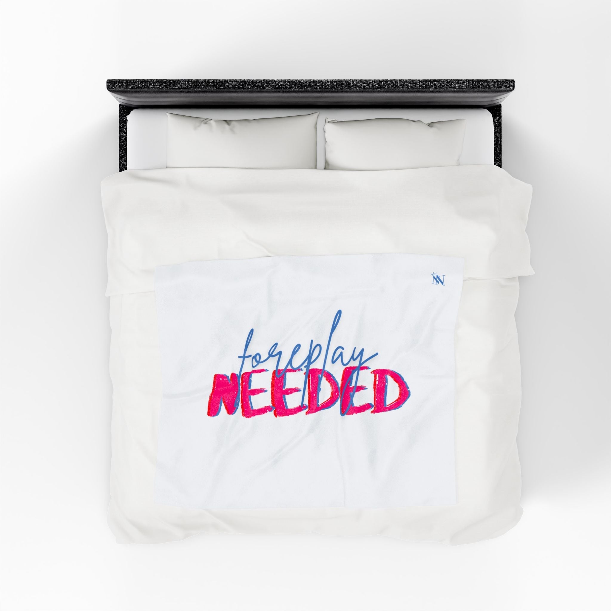 Foreplay Needed | Mix & Match Soft Fun-Flirty Lovers’ Blankets