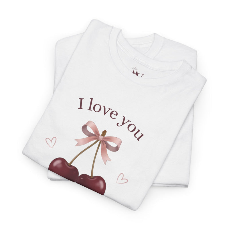 I Love You Cherry Much | Mix & Match Cotton Unisex Fun-Flirty Lovers’ T-Shirts