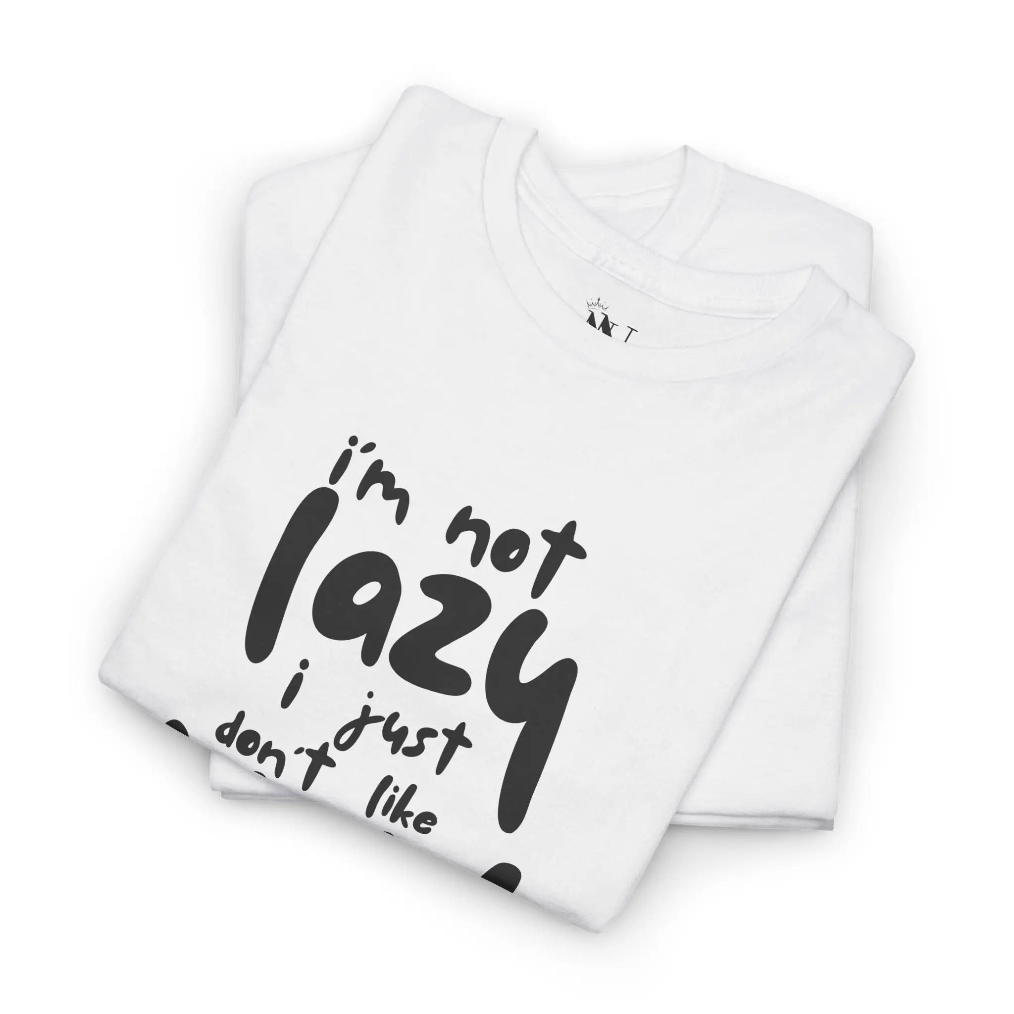 I’m Not Lazy | Mix & Match Cotton Unisex Fun-Flirty Lovers’ T-Shirts