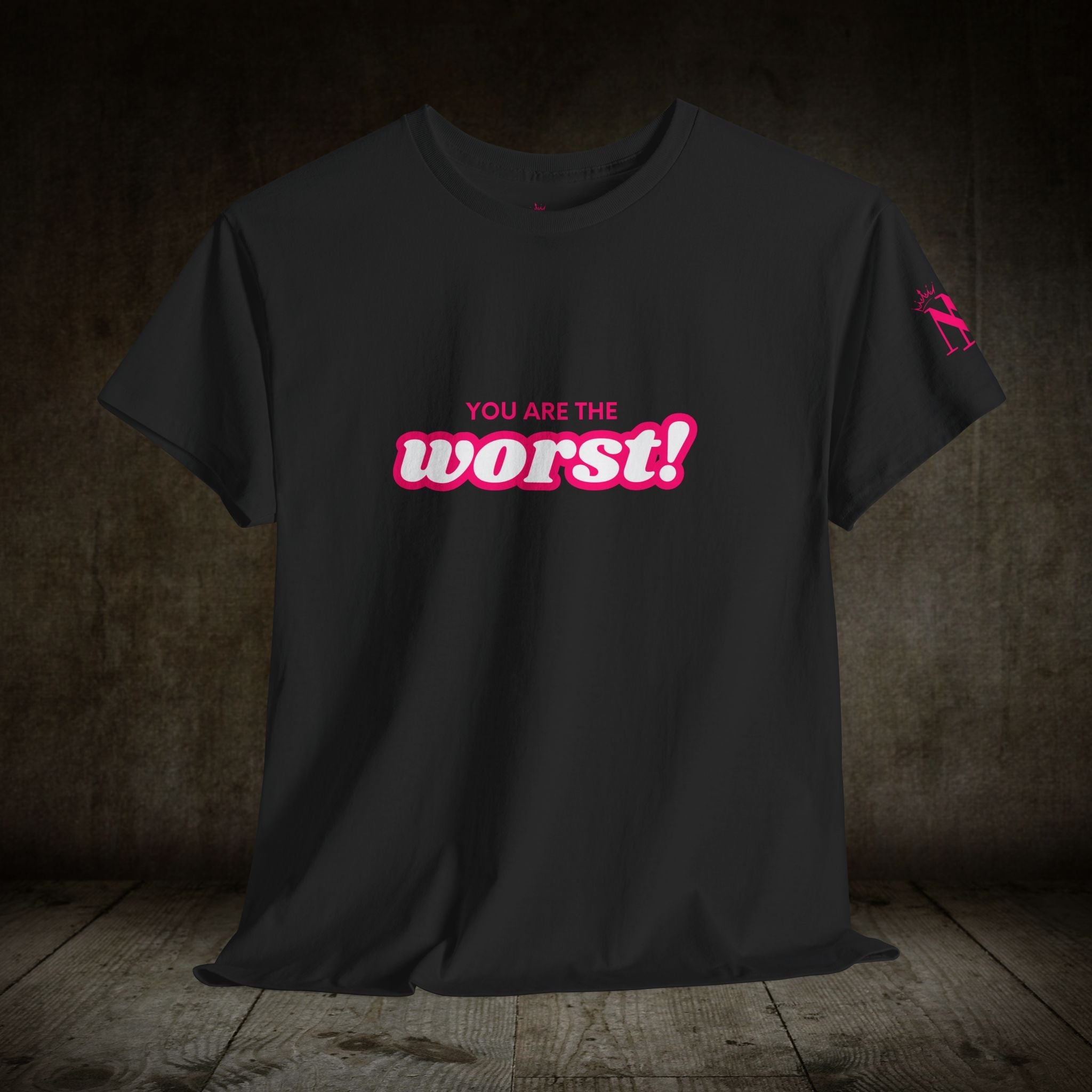 You Are the Worst! | Mix & Match 100% Cotton Unisex Fun-Flirty Lovers’ Tees