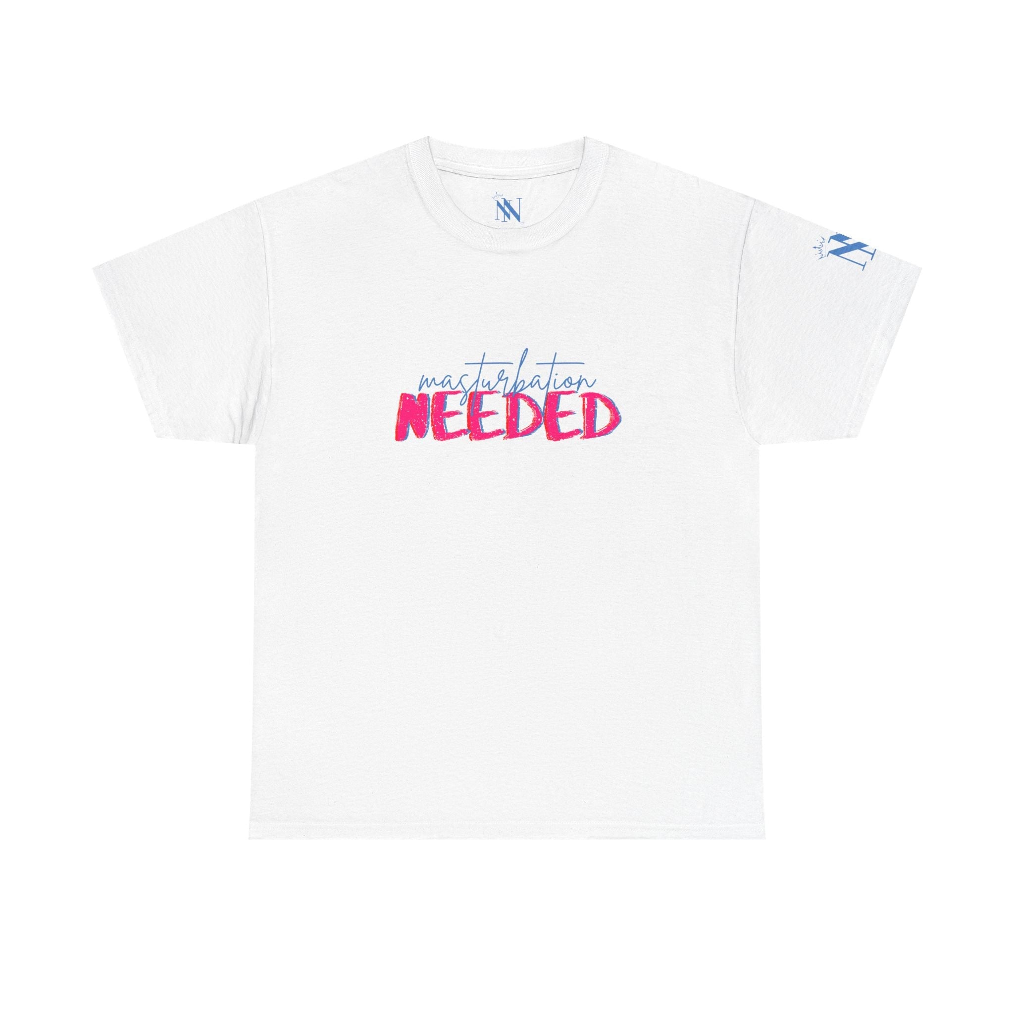 Masturbation Needed | Mix & Match 100% Cotton Unisex Fun-Flirty Lovers’ Tees
