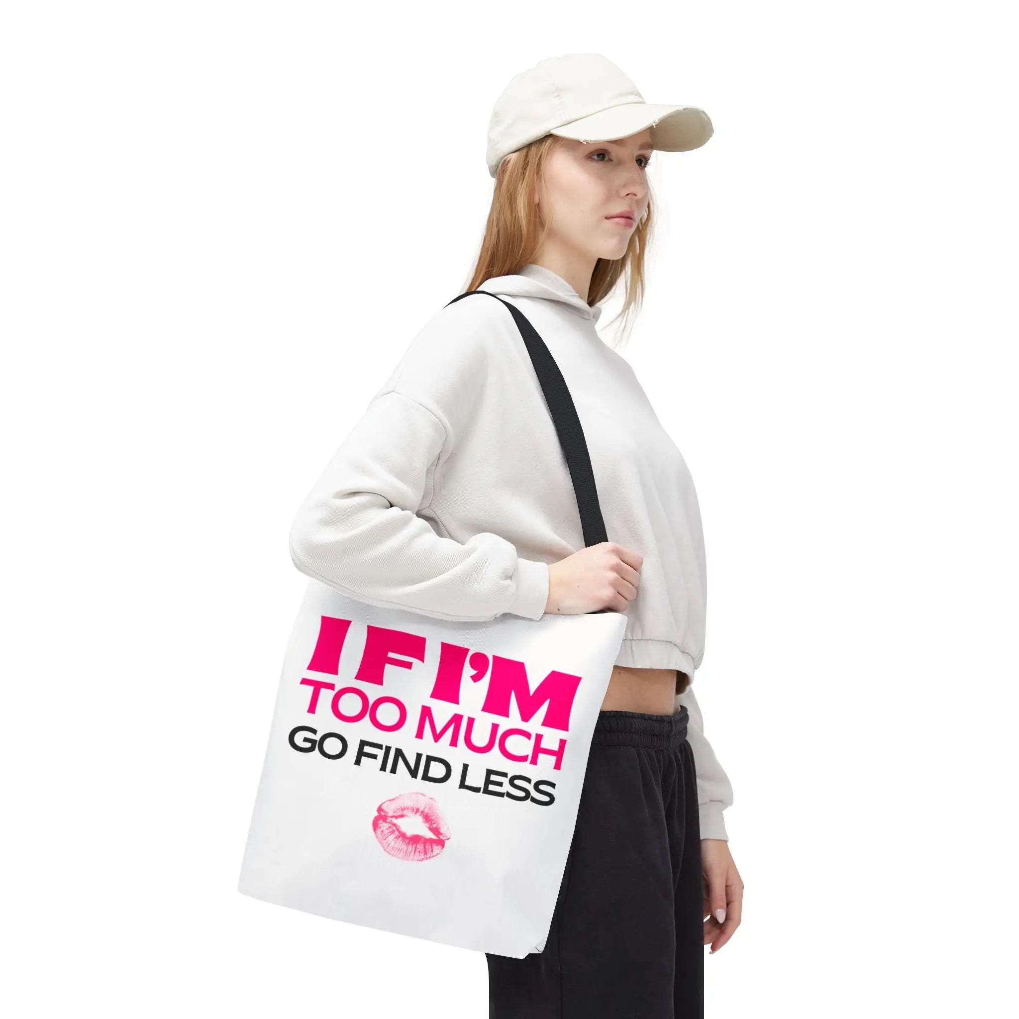 If Iām Too Much Go Find Less Tote Bag