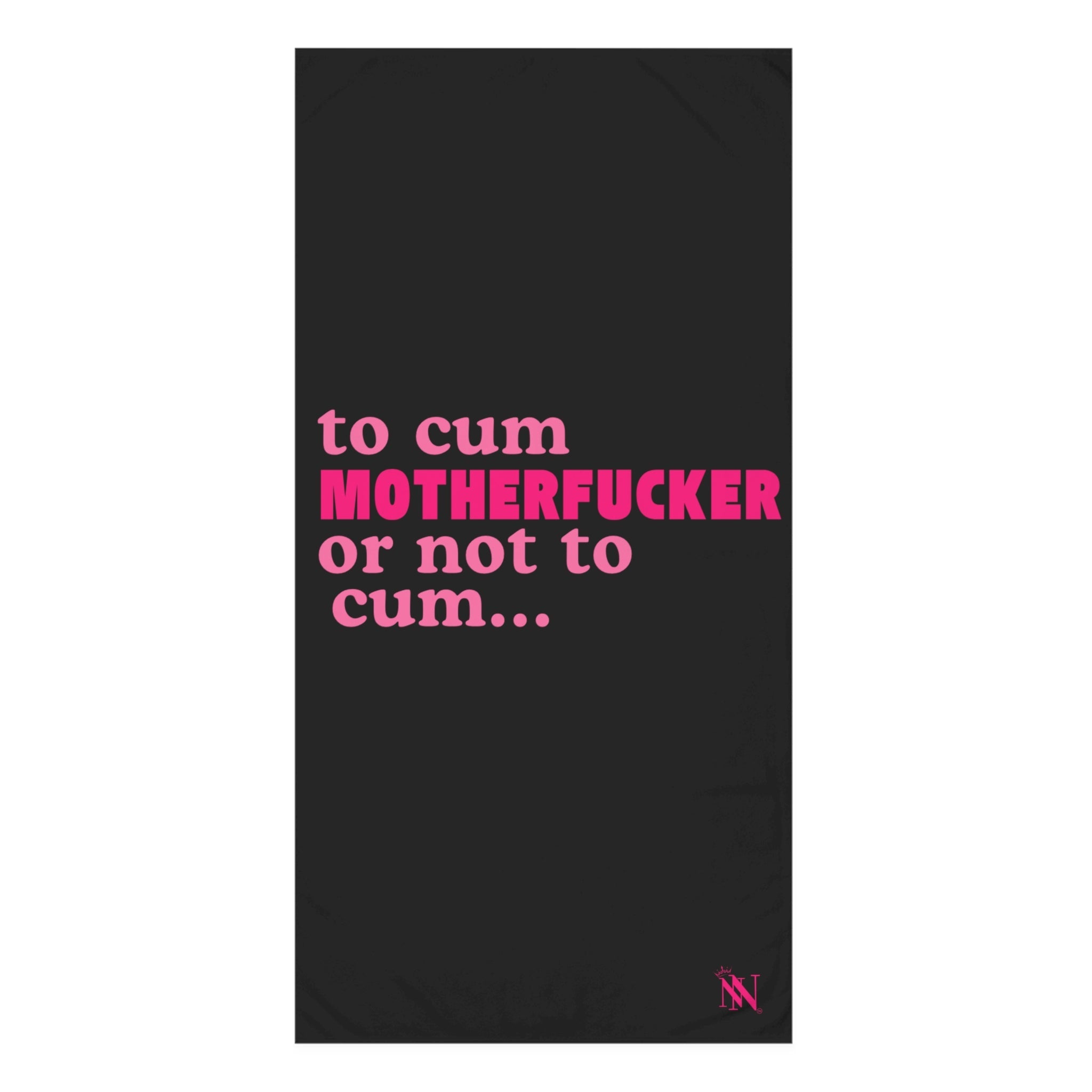 To Cum Motherfucker or Not to Cum Anal Sex Towel