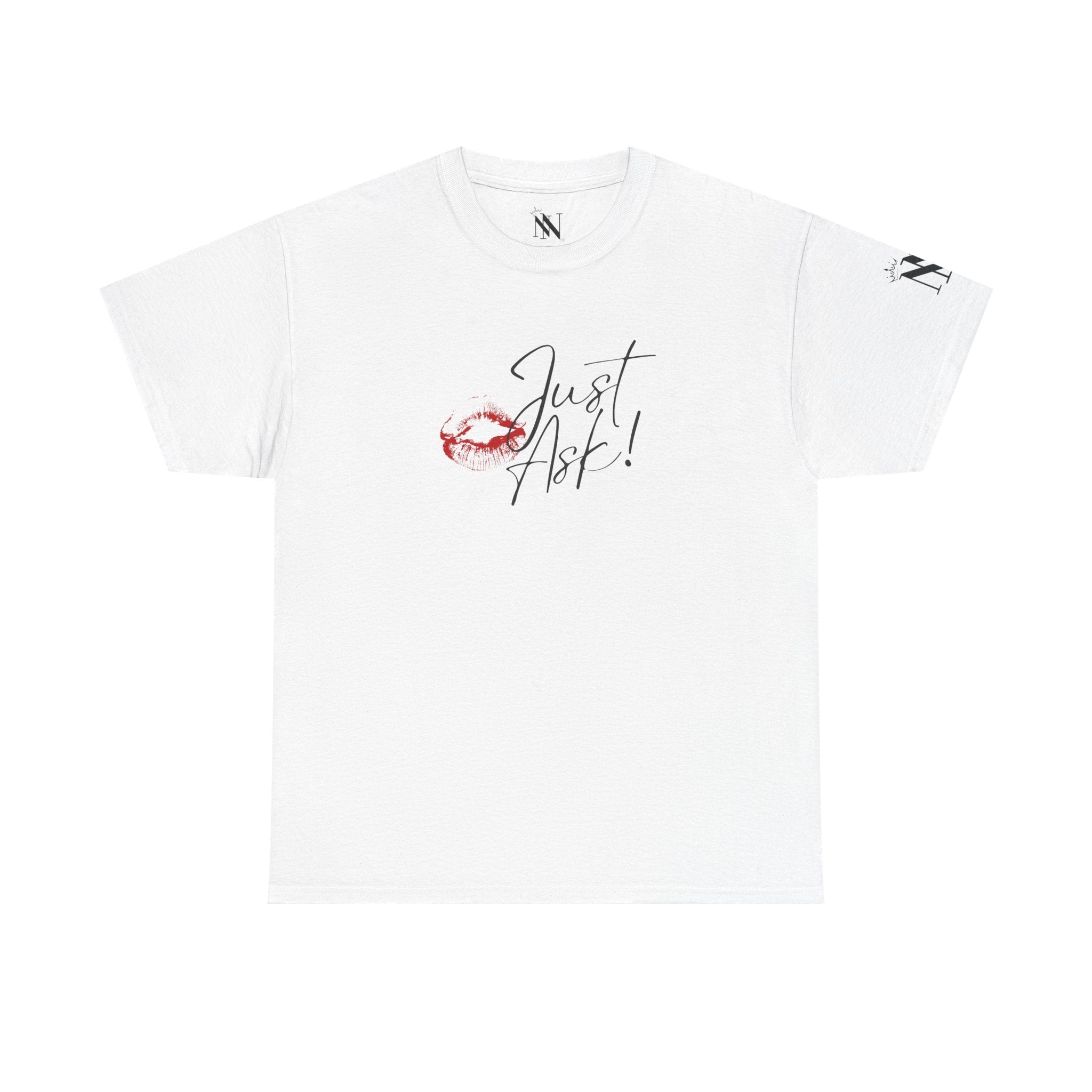 Just Ask! with a Kiss Romantic Couples Sex Gifts for Her T-Shirt