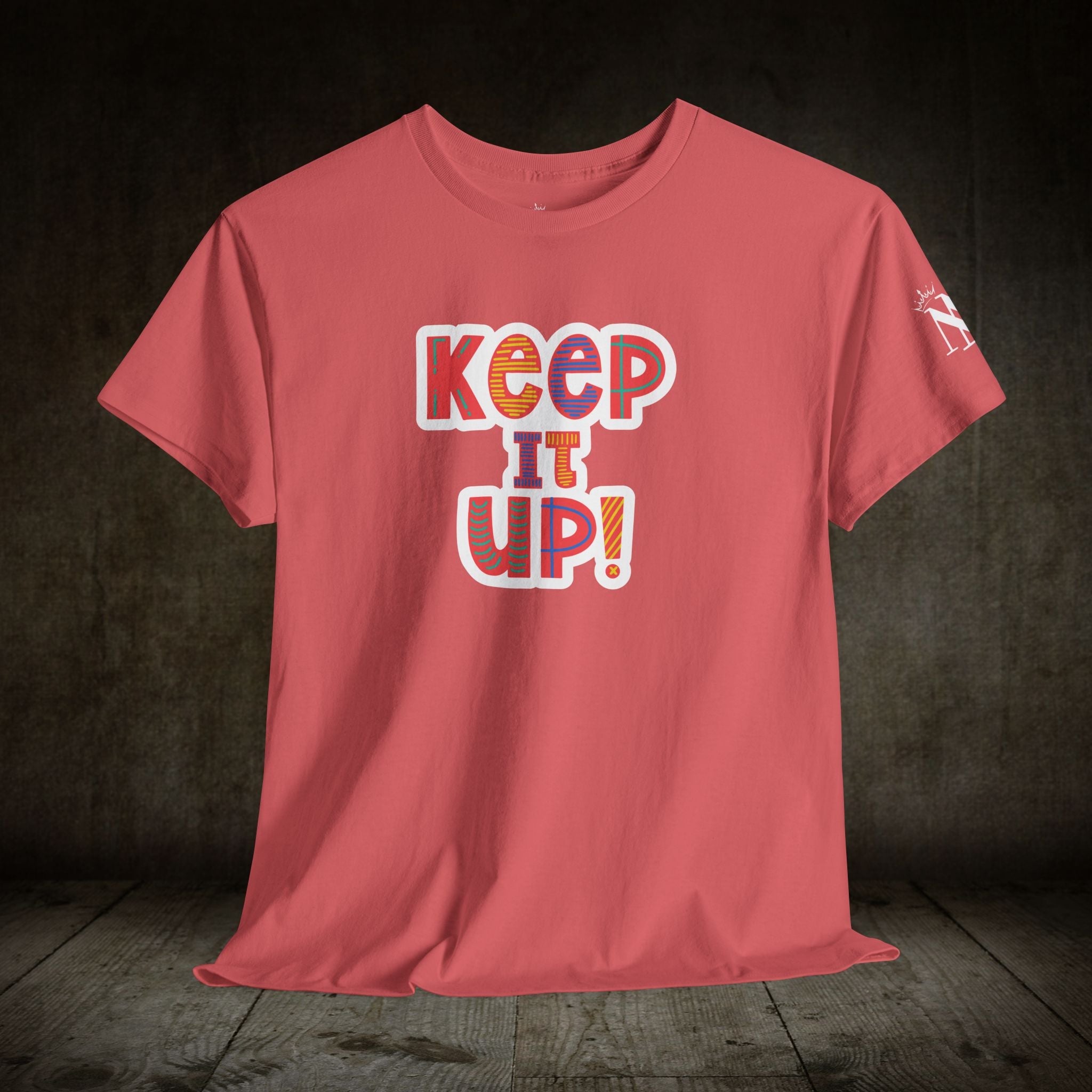 Keep It Up! | Mix & Match Cotton Unisex Fun-Flirty Lovers’ T-Shirts