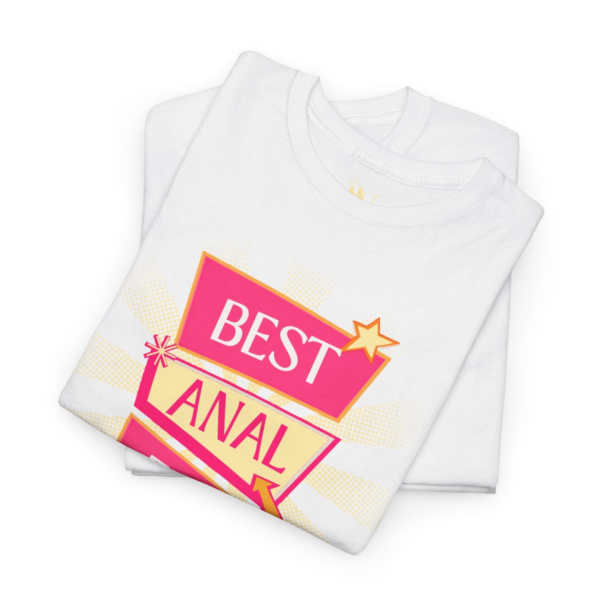 Best Anal Ever Cotton T-Shirt