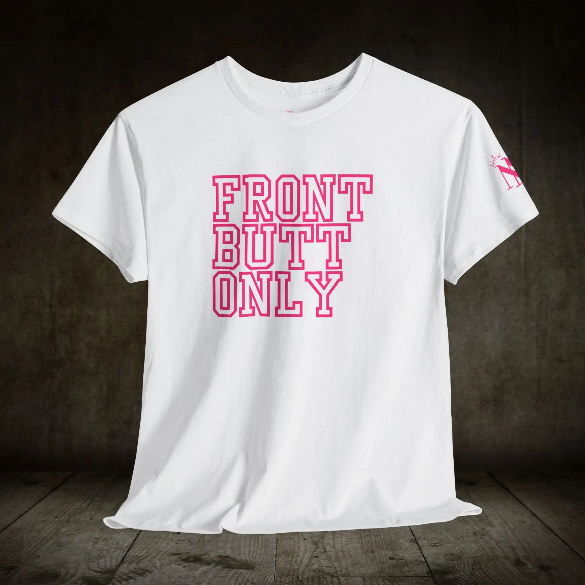 Front Butt Only | Mix & Match 100% Cotton Unisex Fun-Flirty Lovers’ Tees