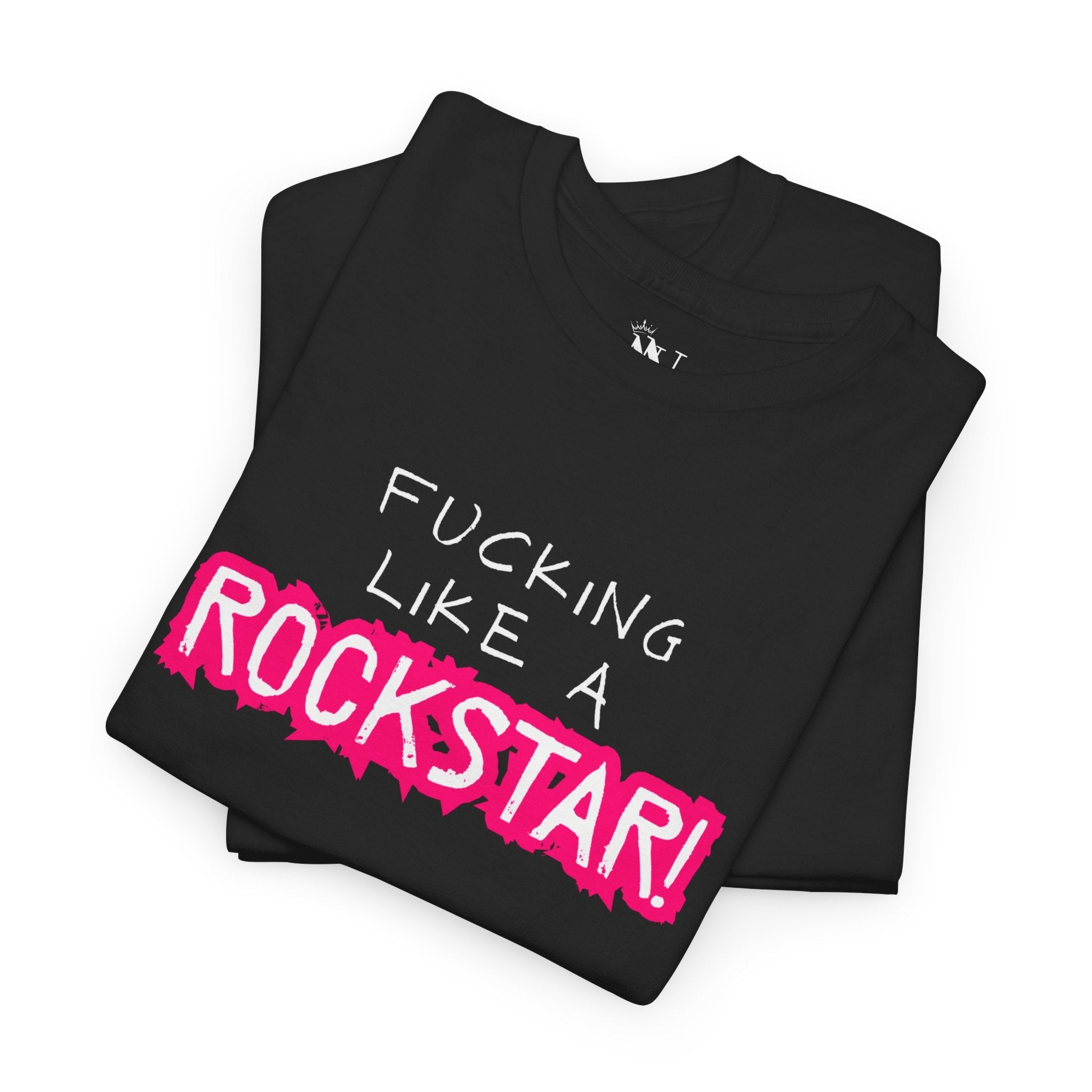 Fucking Like a Rockstar! Cotton T-Shirt