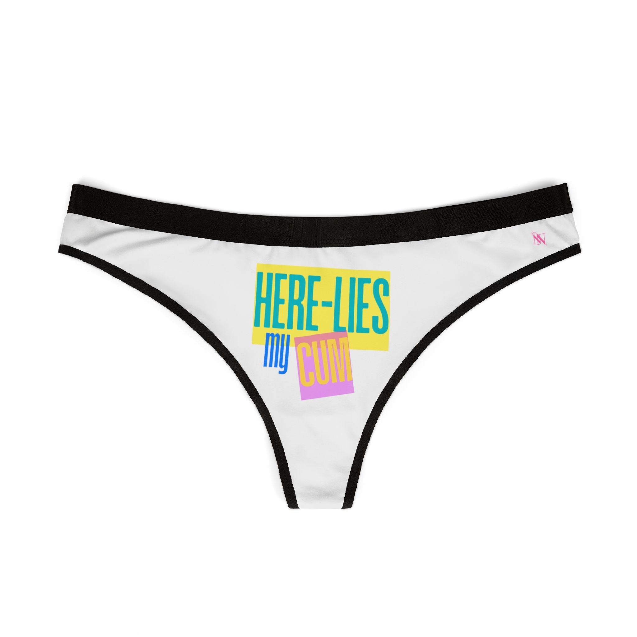 Here Lies My Cum | Mix & Match Women’s Fun-Flirty Lovers’ Thongs