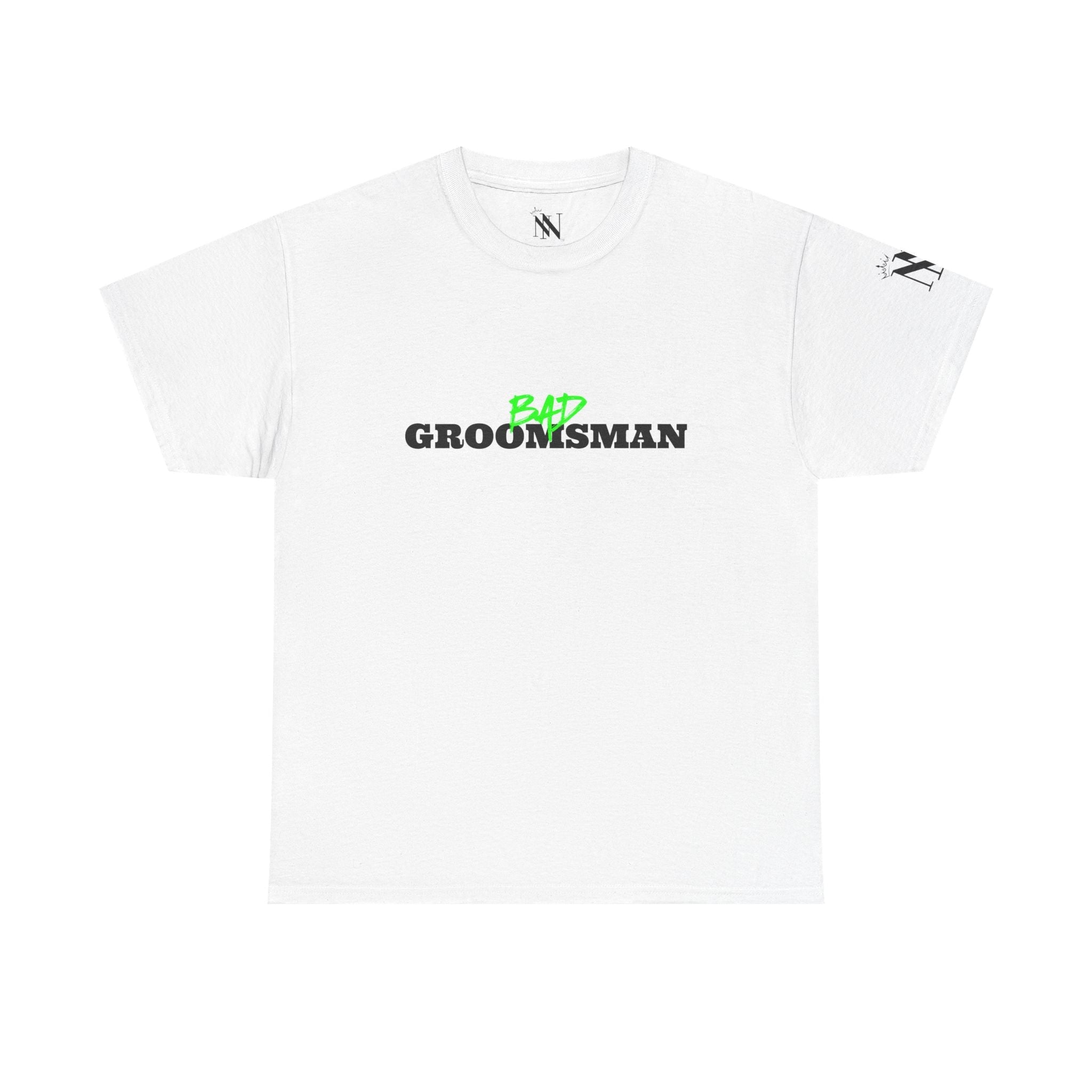 Bad Groomsman | Mix & Match Cotton Unisex Fun-Flirty Lovers’ T-Shirts