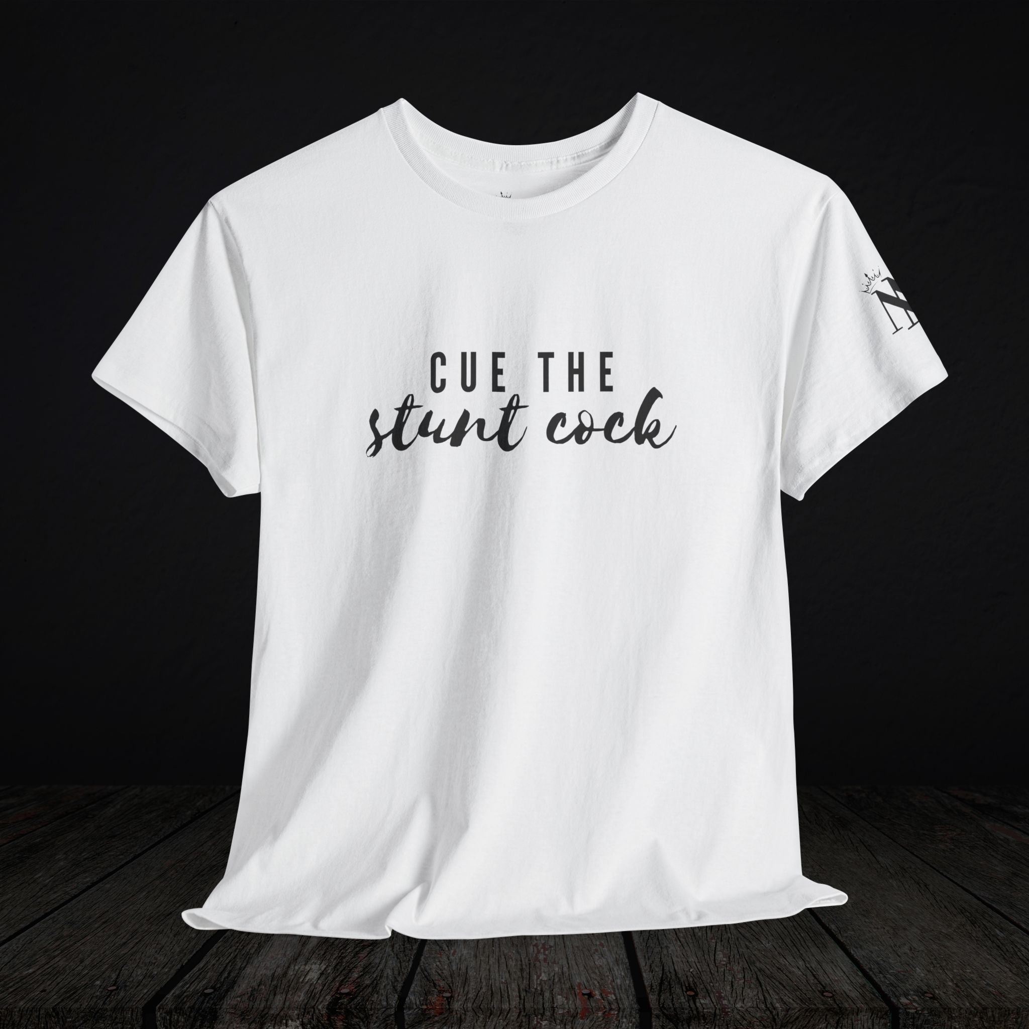 Cue the Stunt Cock | Mix & Match 100% Cotton Unisex Fun-Flirty Lovers’ Tees