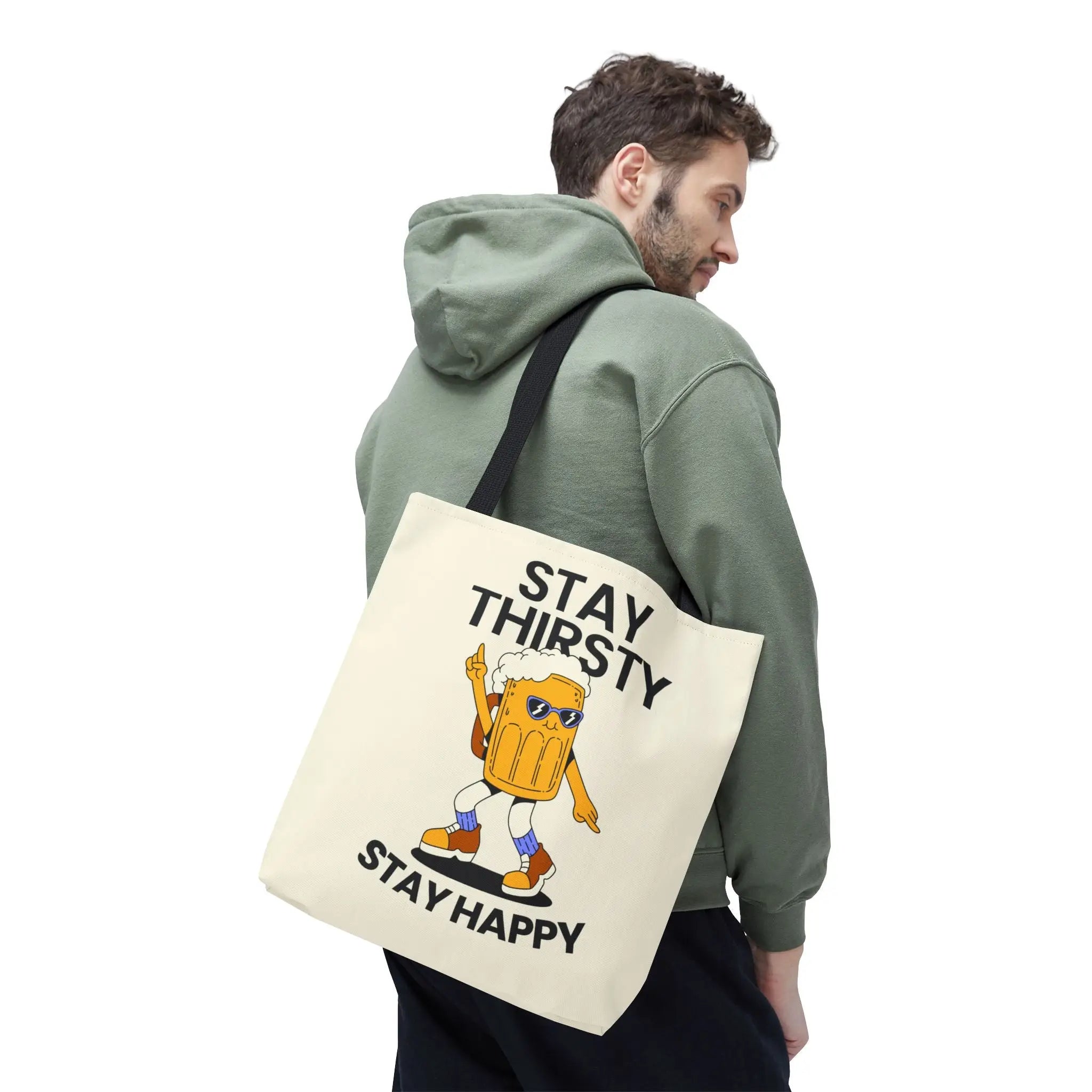 Stay Thirsty Stay Happy Tote Bag