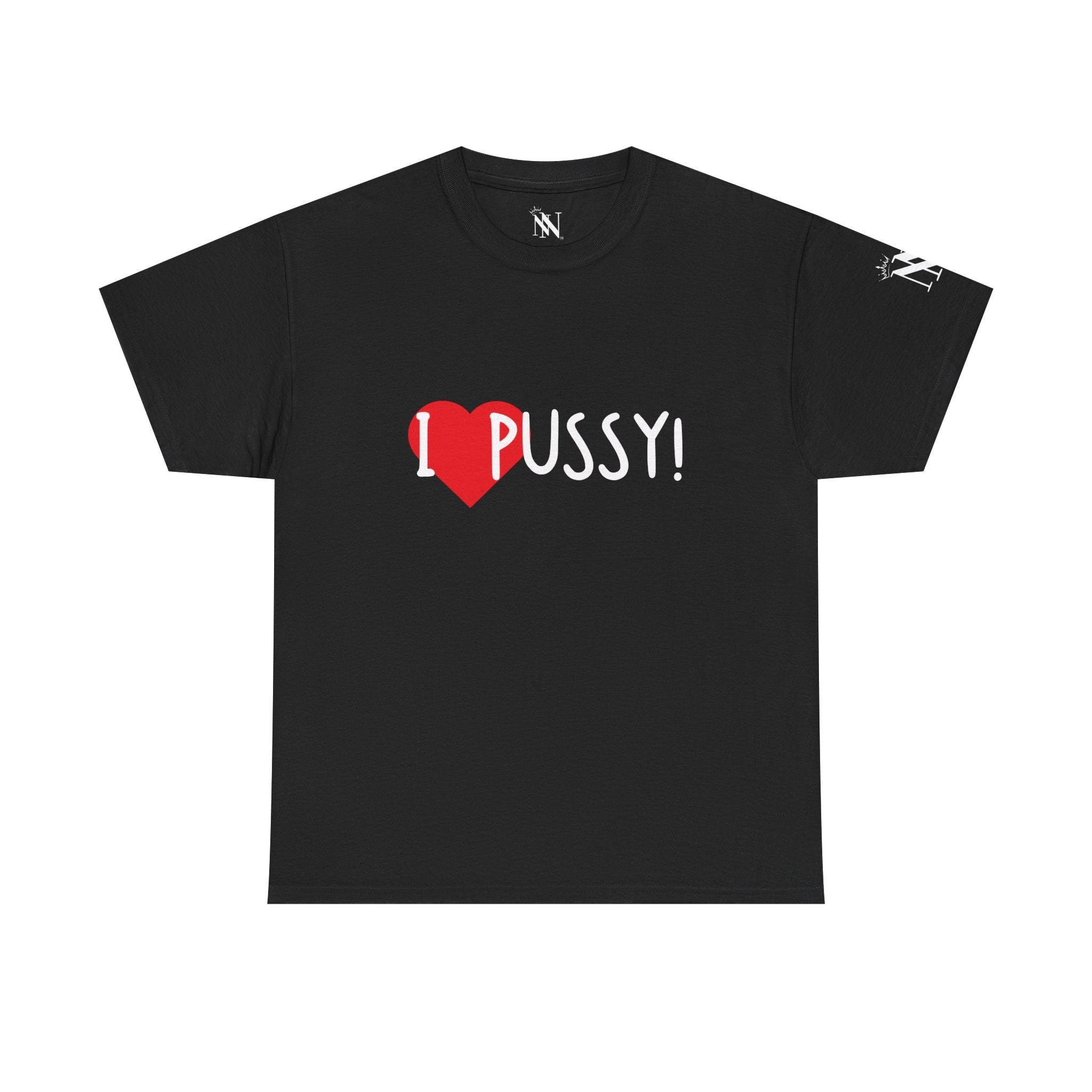 I Love Pussy! | Mix & Match 100% Cotton Unisex Fun-Flirty Lovers’ Tees