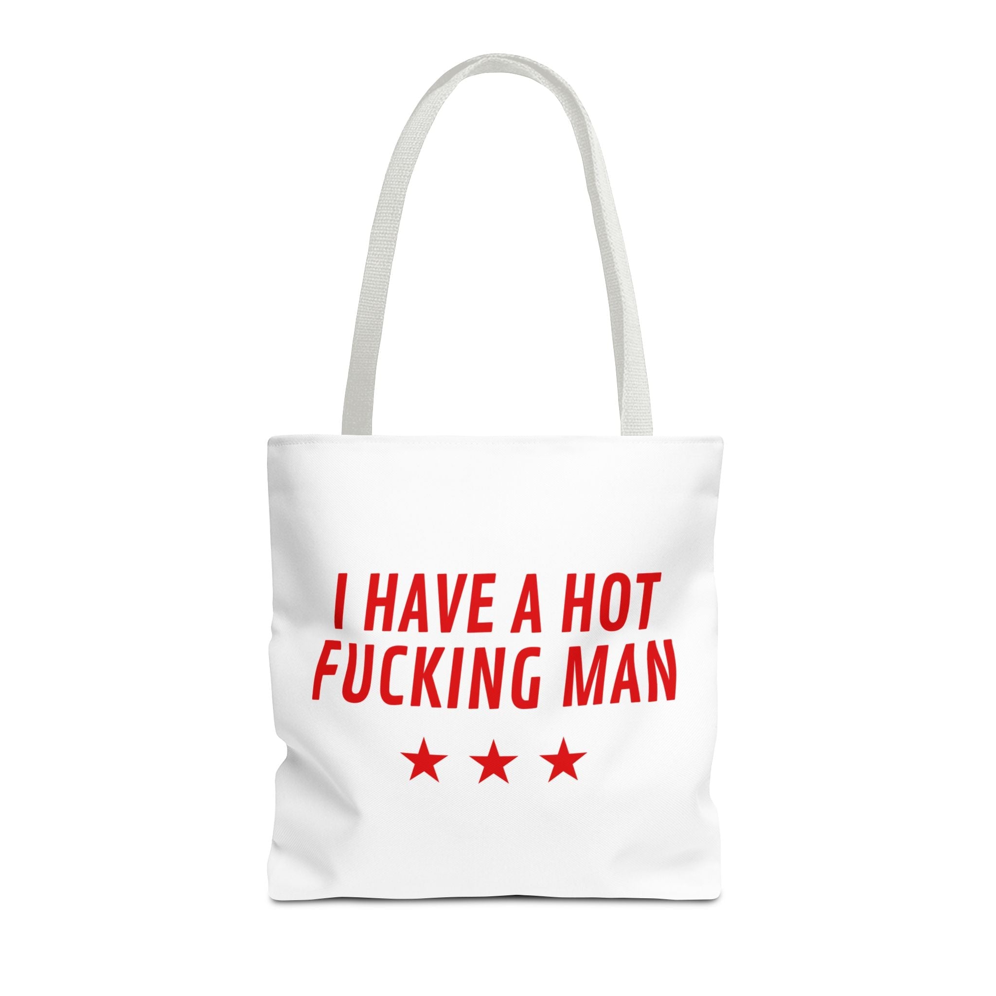 I Have a Hot Fucking Man | Mix & Match Fun-Flirty Lovers’ Totes