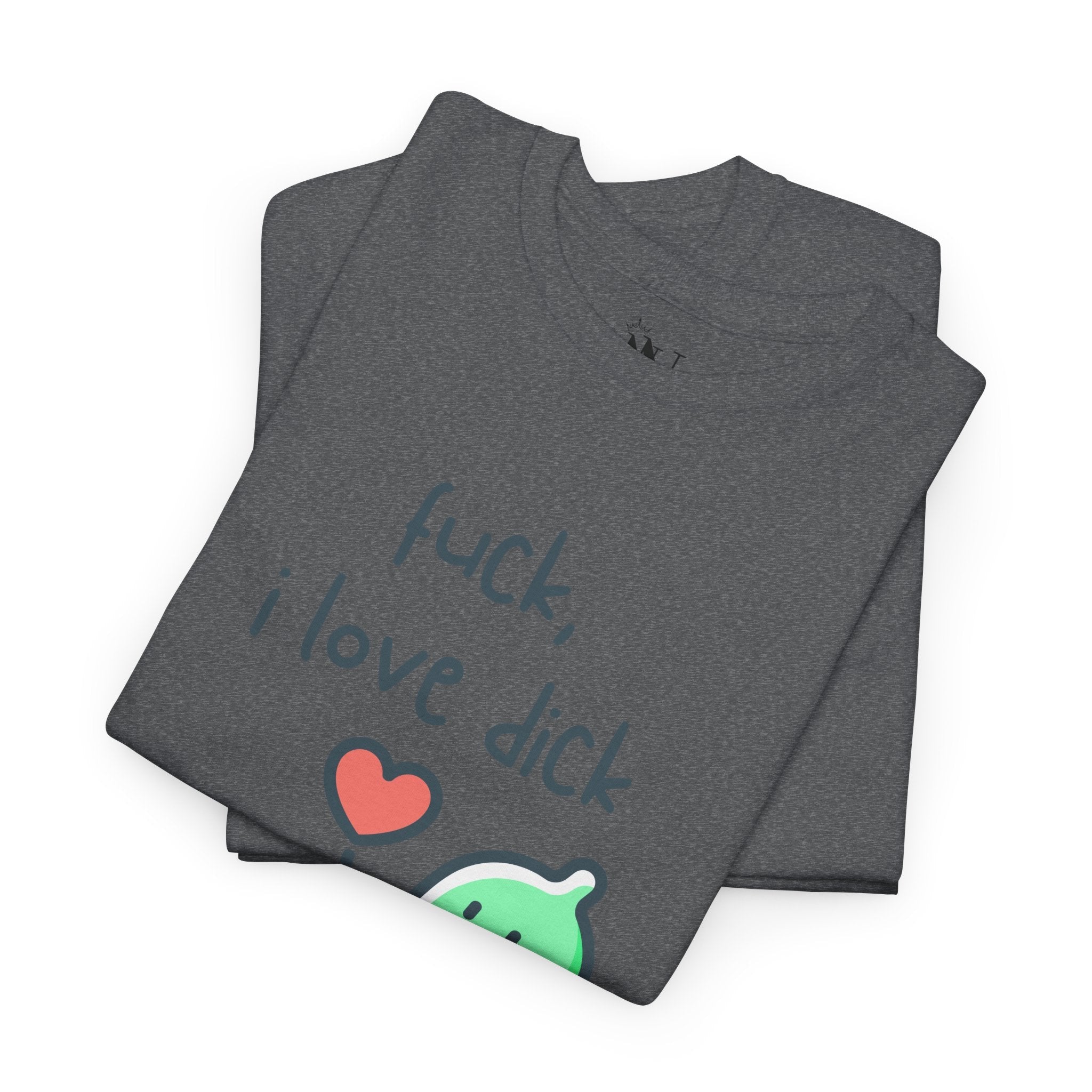 Fuck I Love Dick | Mix & Match 100% Cotton Unisex Fun-Flirty Lovers’ Tees