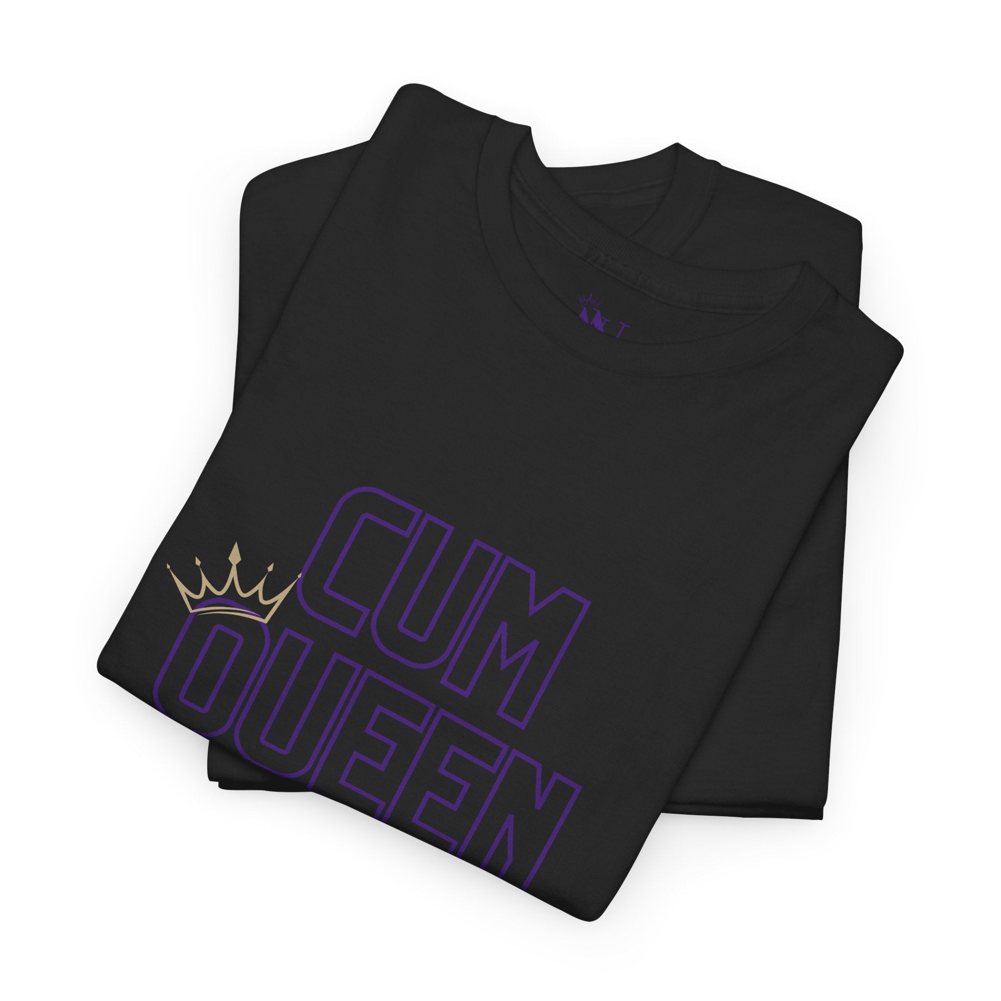 Cum Queen Adult T-Shirt Cum Tee | Live Bold & Comfortable