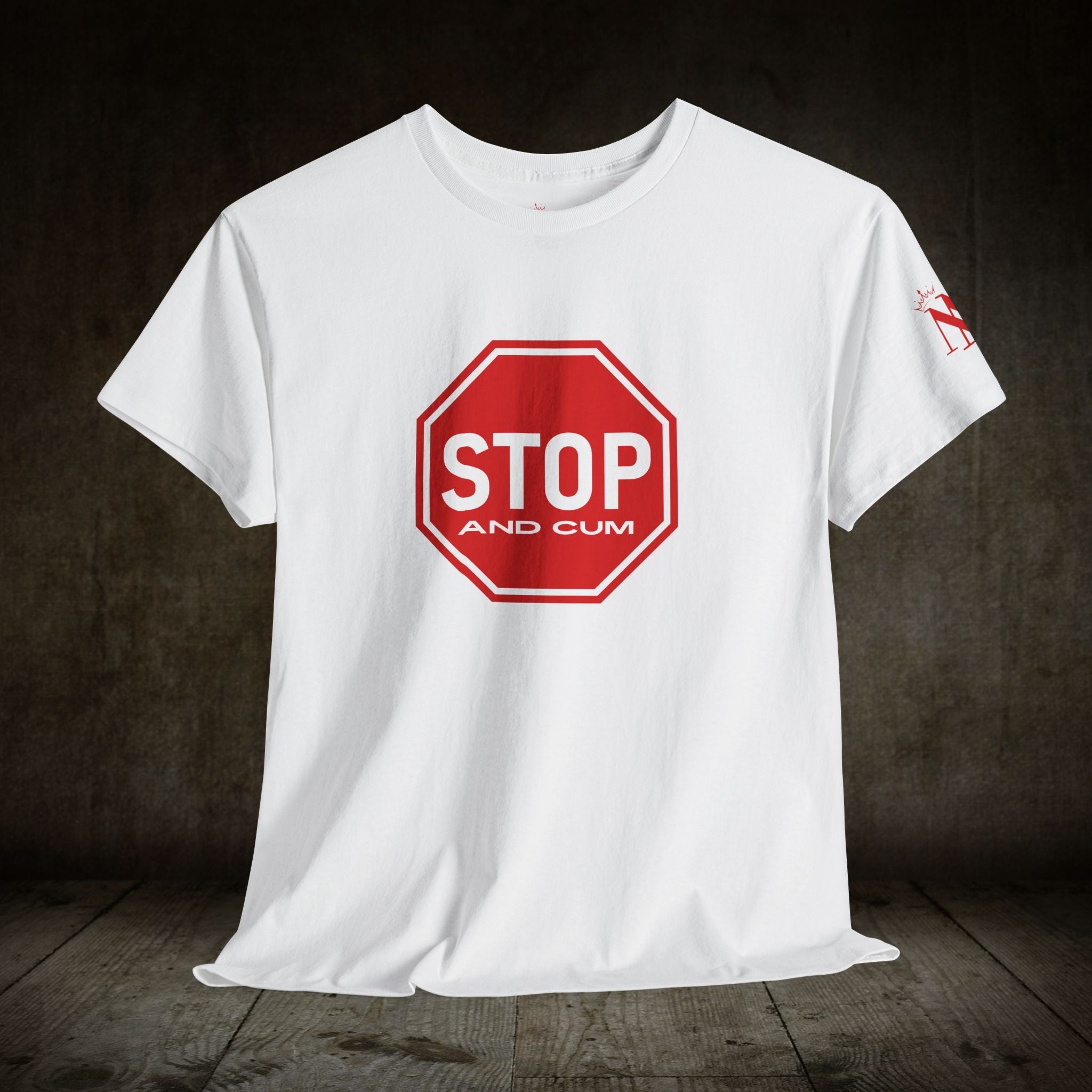 Stop And Cum Sign | Mix & Match 100% Cotton Unisex Fun-Flirty Lovers’ Tees