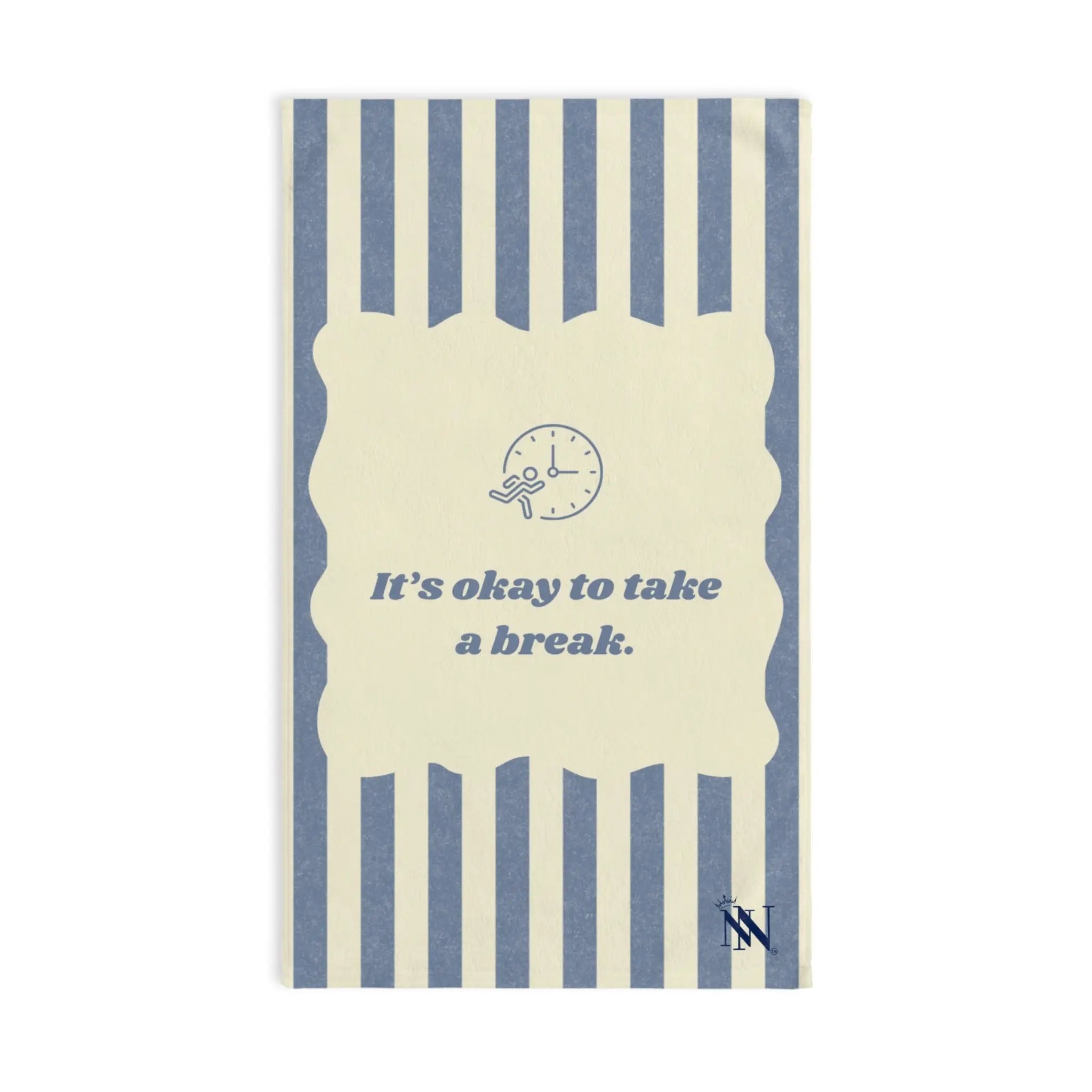 It’s Okay to Take a Break Cum Towel