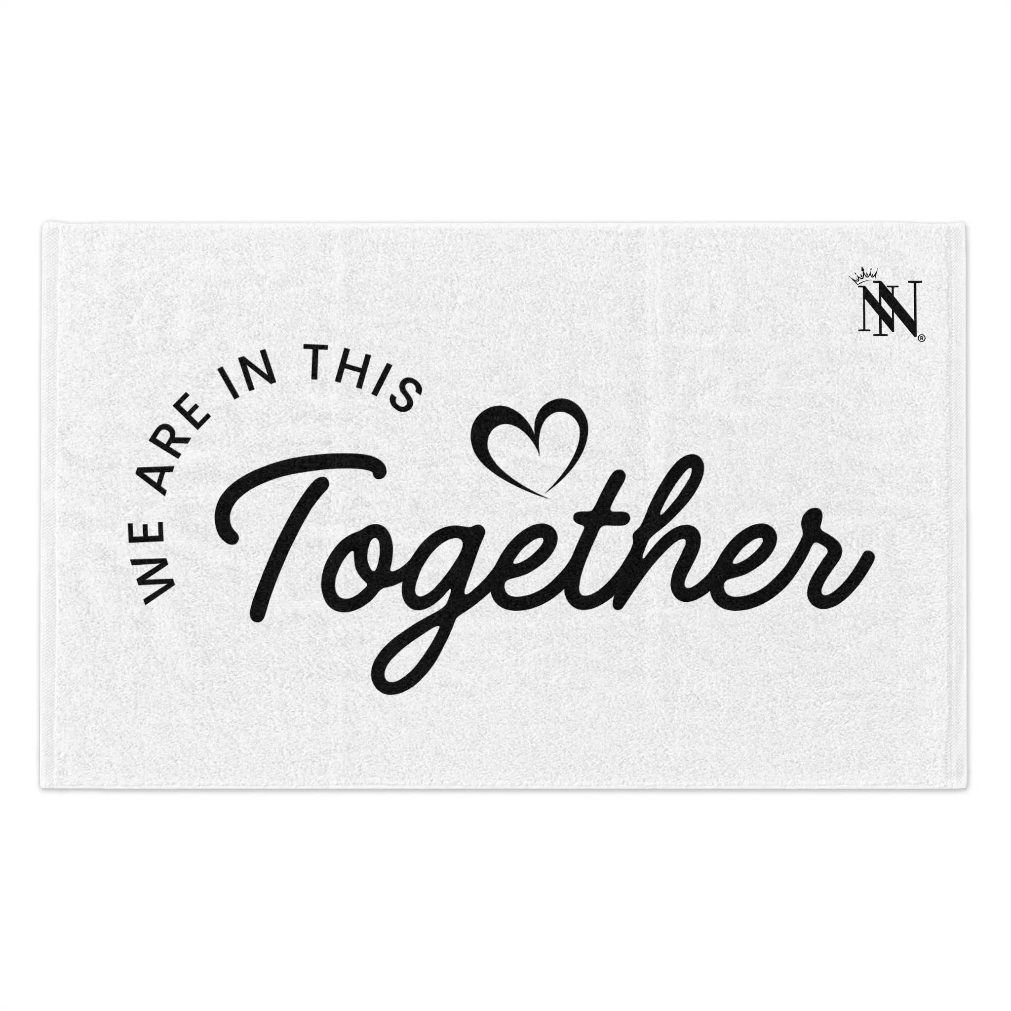 We Are in This Together Love Sex Towel