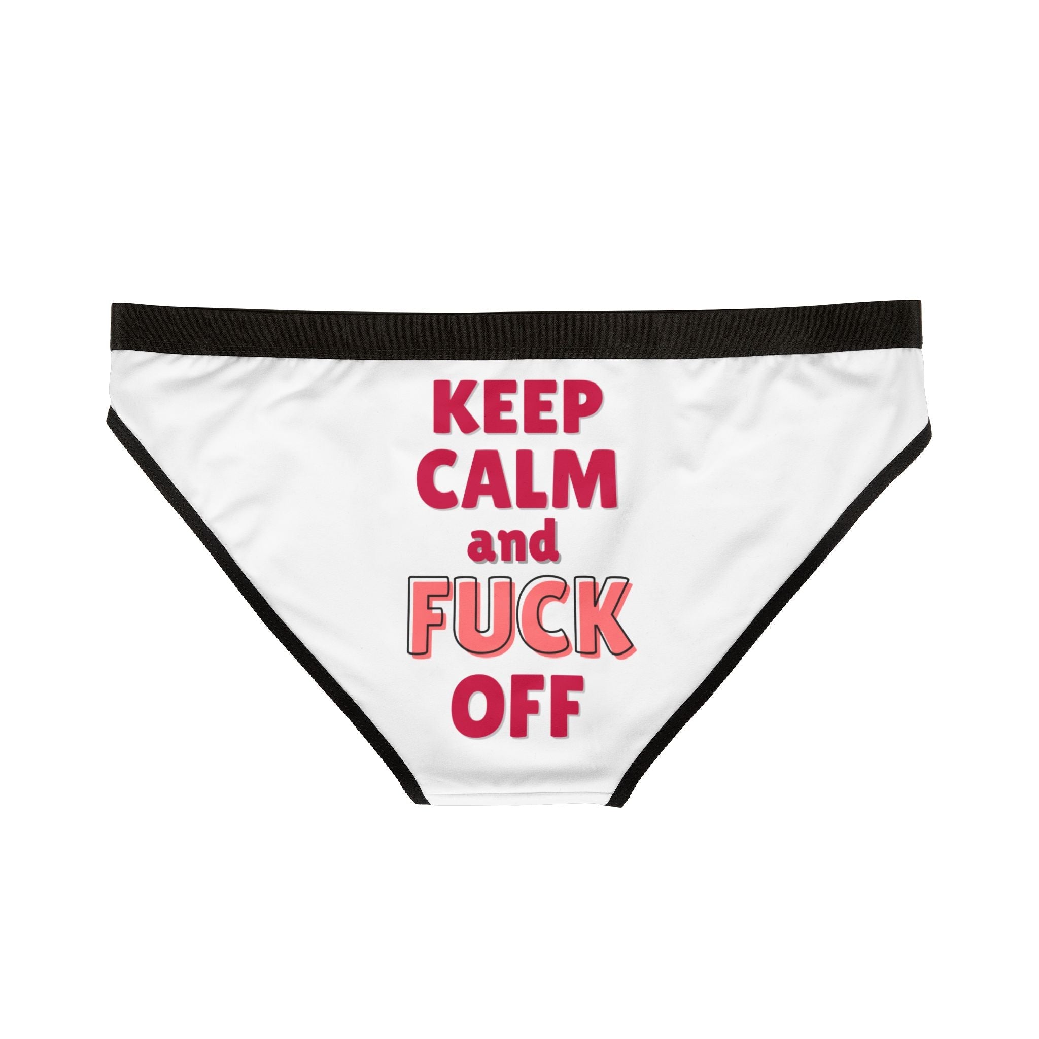 Keep Calm & Fuck Off | Mix & Match Women’s Fun-Flirty Lovers’ Panties