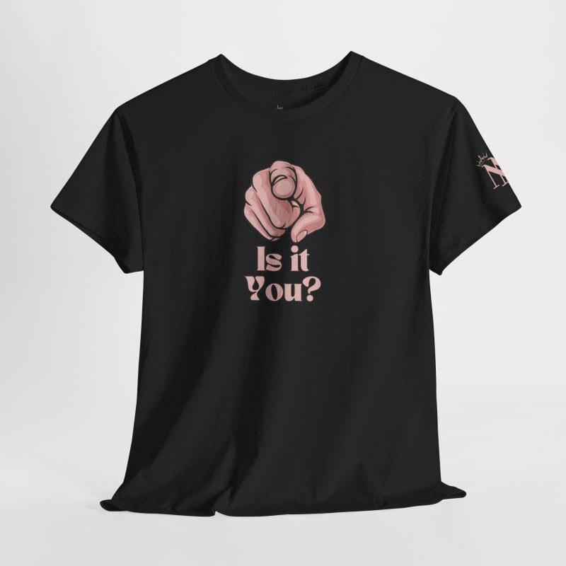 Is It You? Pointing | Mix & Match Cotton Unisex Fun-Flirty Lovers’ T-Shirts
