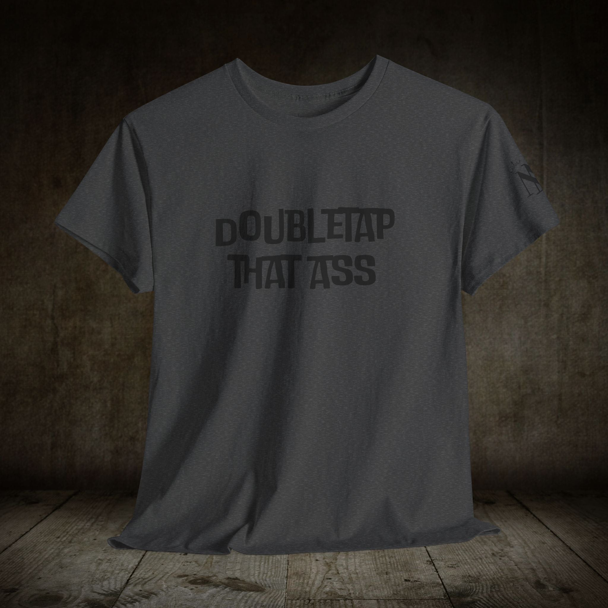 Double Tap That Ass | Mix & Match 100% Cotton Unisex Fun-Flirty Lovers’ Tees