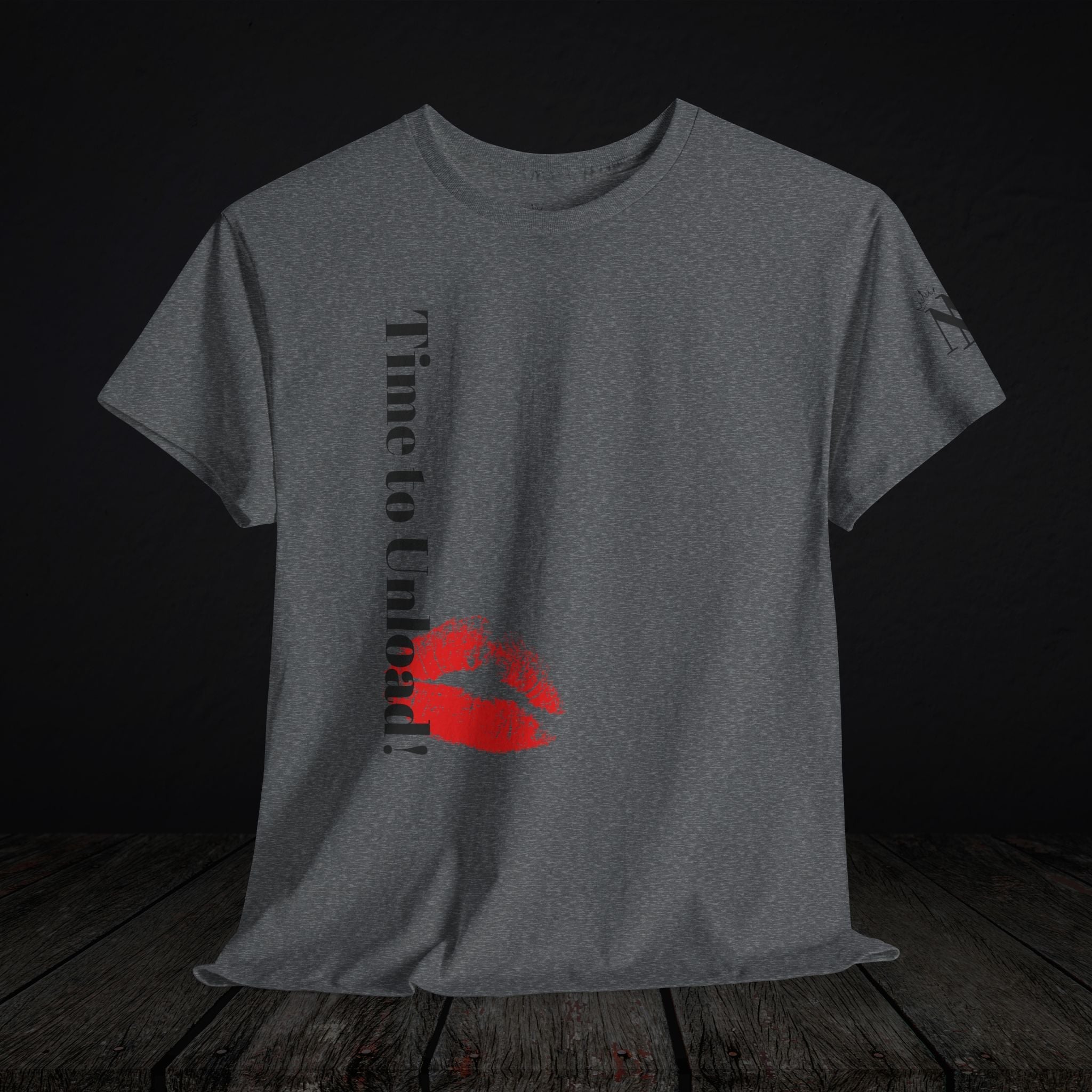 Time to Unload | Mix & Match 100% Cotton Unisex Fun-Flirty Lovers’ Tees