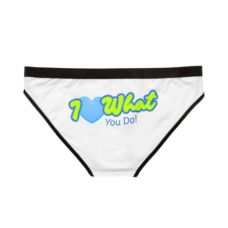 I Love What You Do! | Mix & Match Women’s Fun-Flirty Lovers’ Panties