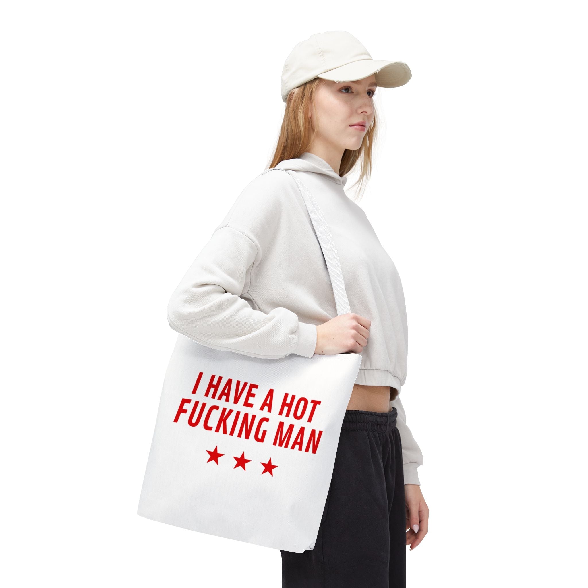I Have a Hot Fucking Man | Mix & Match Fun-Flirty Lovers’ Totes