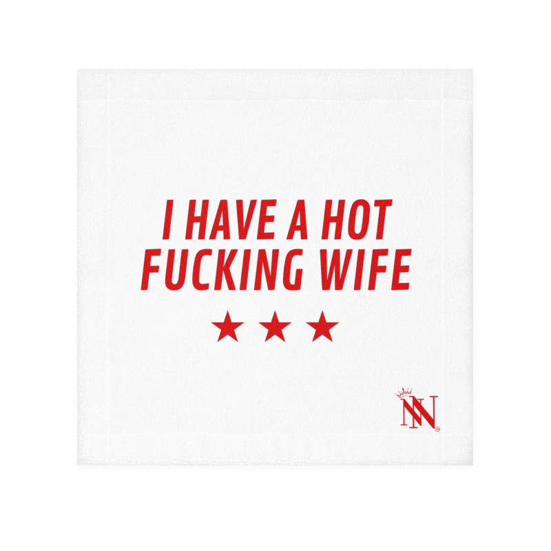 I Have a Hot Fucking Wife | Mix & Match Lils’ Fun-Flirty Lovers’ Towels