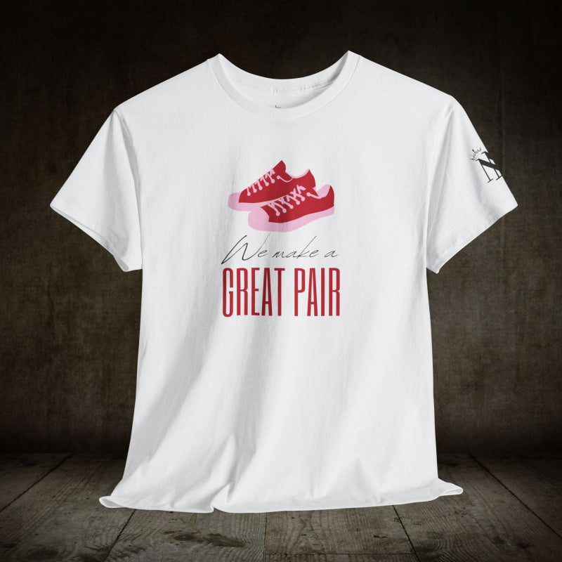We Make a Great Pair Shoes | Mix & Match Cotton Unisex Fun-Flirty Lovers’ T-Shirts