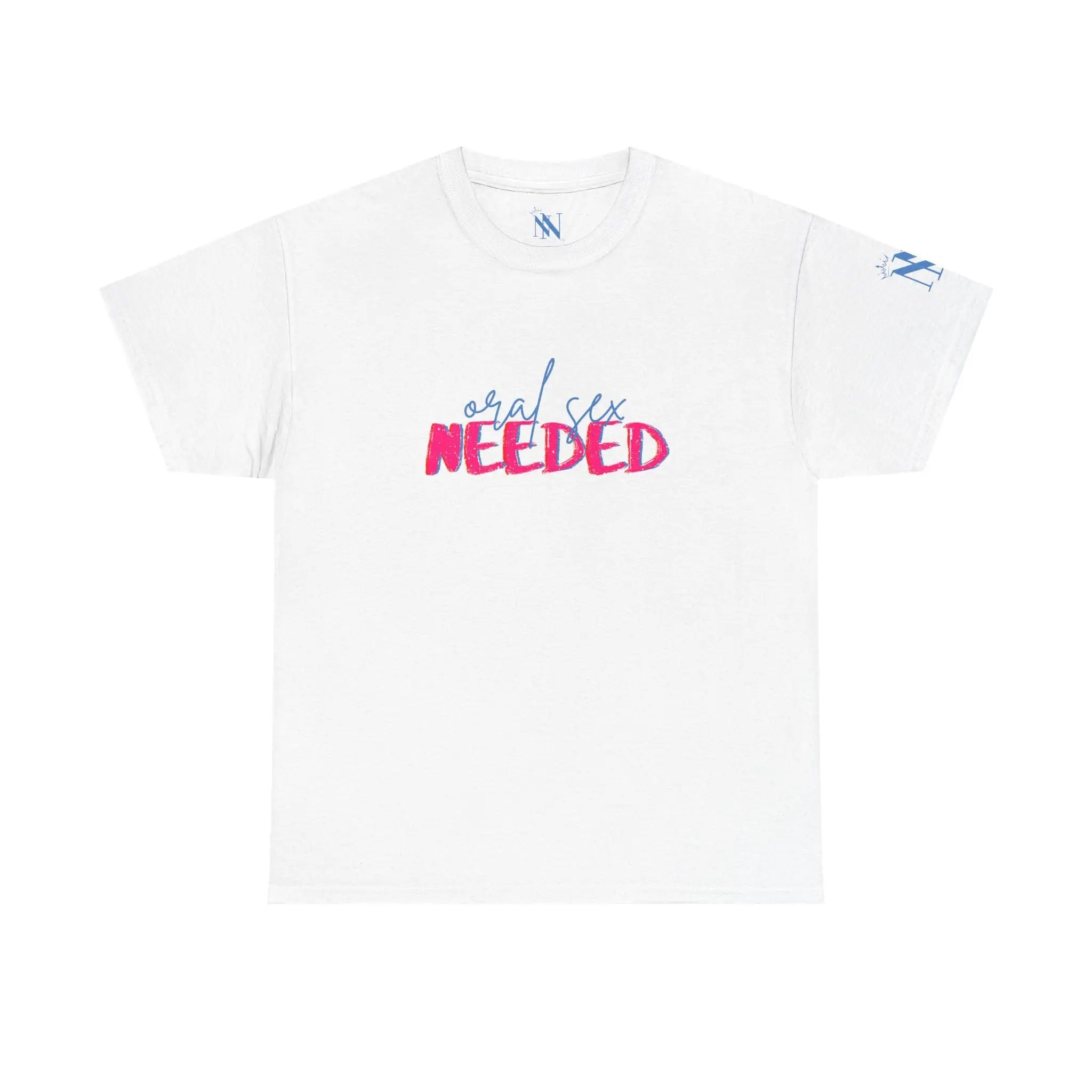 Oral Sex Needed | Mix & Match 100% Cotton Unisex Fun-Flirty Lovers’ Tees