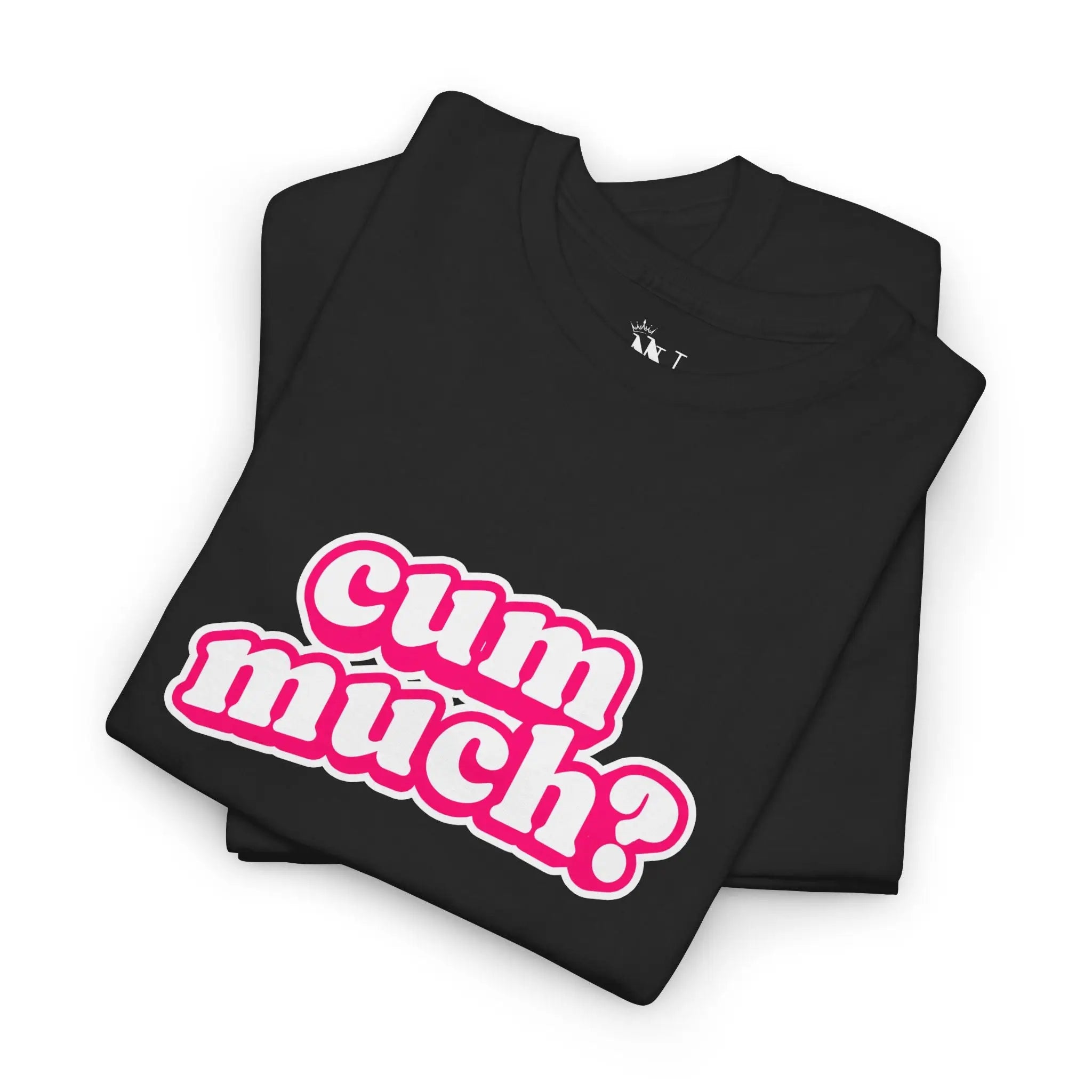 Cum Much? | Mix & Match Cotton Unisex Fun-Flirty Lovers’ T-Shirts