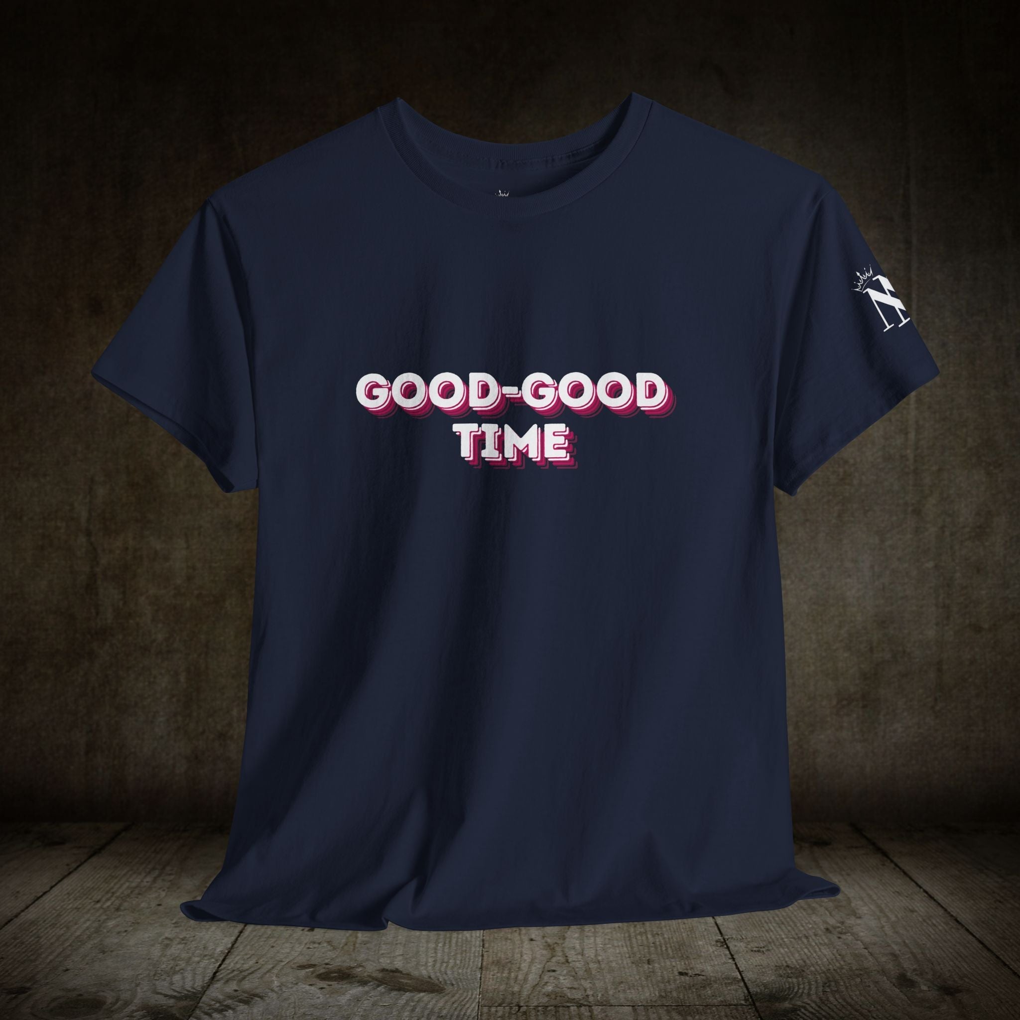 Good-Good Time | Mix & Match 100% Cotton Unisex Fun-Flirty Lovers’ Tees