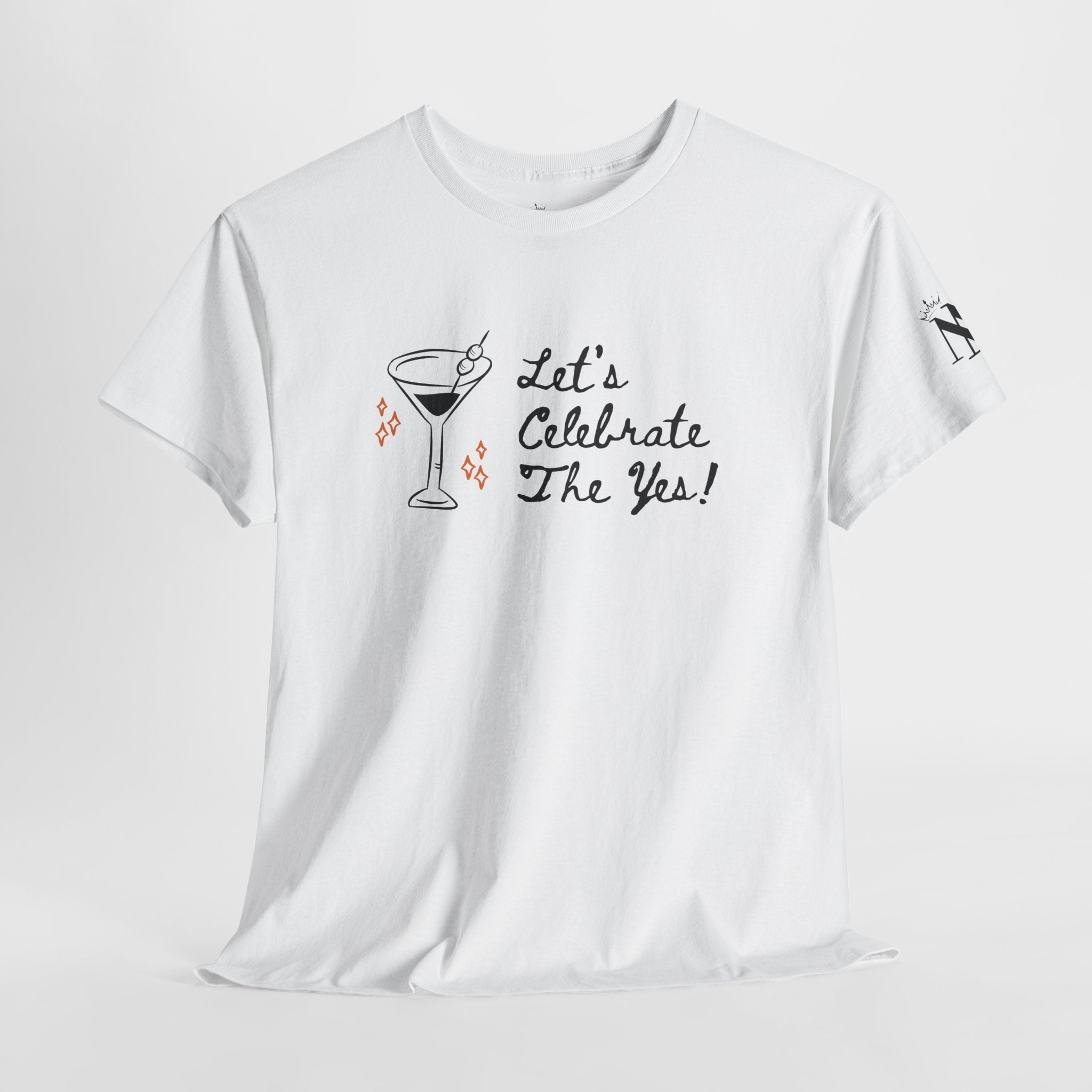 Let’s Celebrate the Yes! T-Shirt