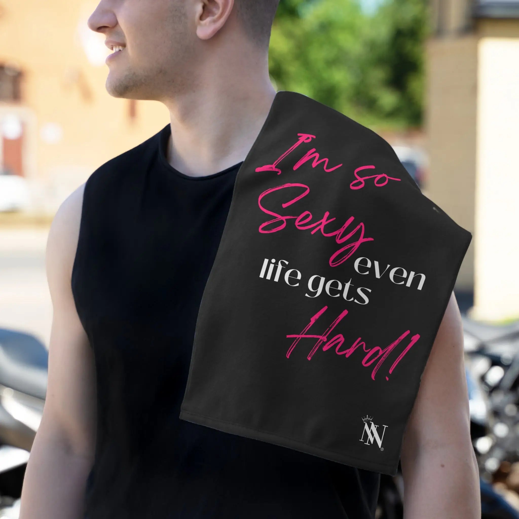 Iām So Sexy Even Life Gets Hard! Sex Towel