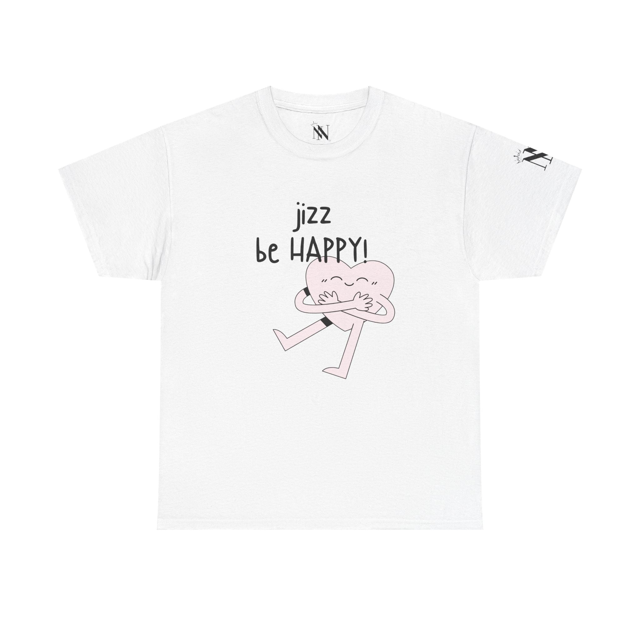 Jizz Be Happy! | Mix & Match 100% Cotton Unisex Fun-Flirty Lovers’ Tees