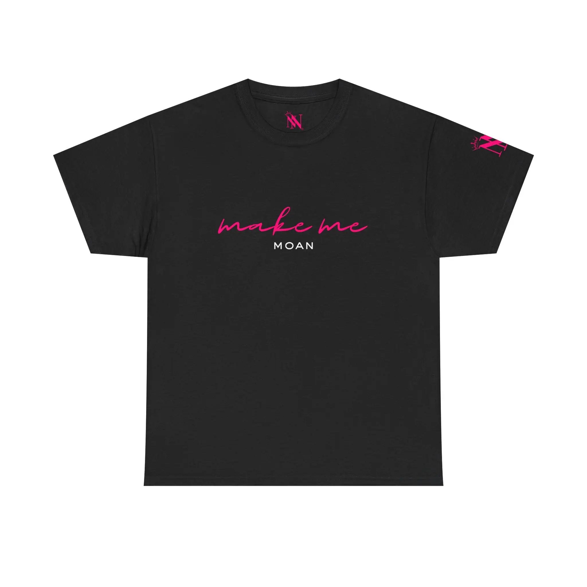 Make Me Moan | Mix & Match 100% Cotton Unisex Fun-Flirty Lovers’ Tees