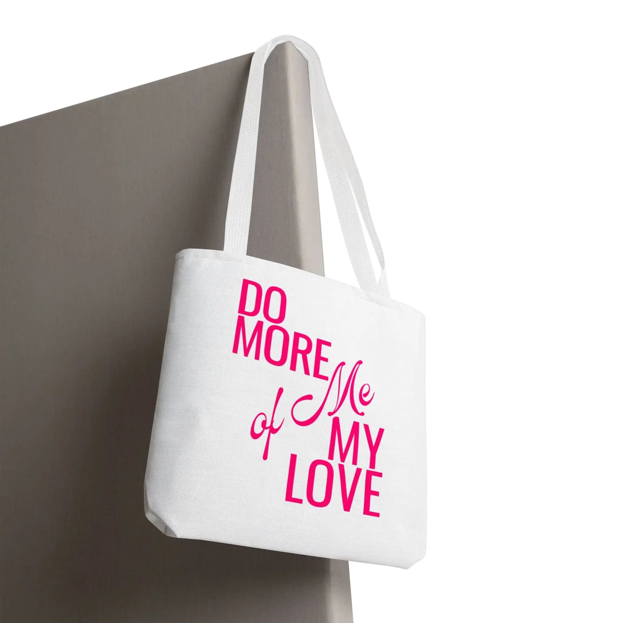 Do More of Me My Love Tote Bag